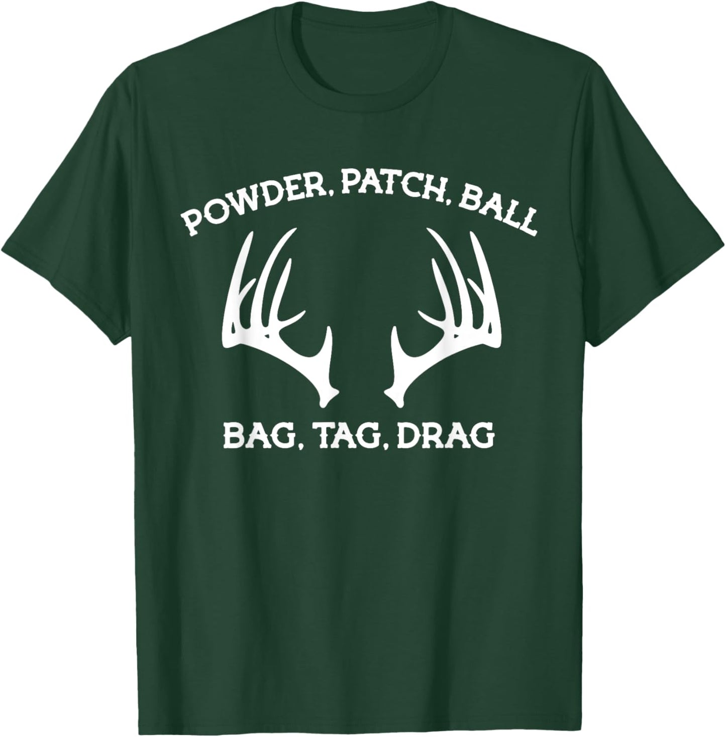 Muzzleloader Season Bag Tag Drag Deer Hunting Antlers T-Shirt - T-Shirt | Forest