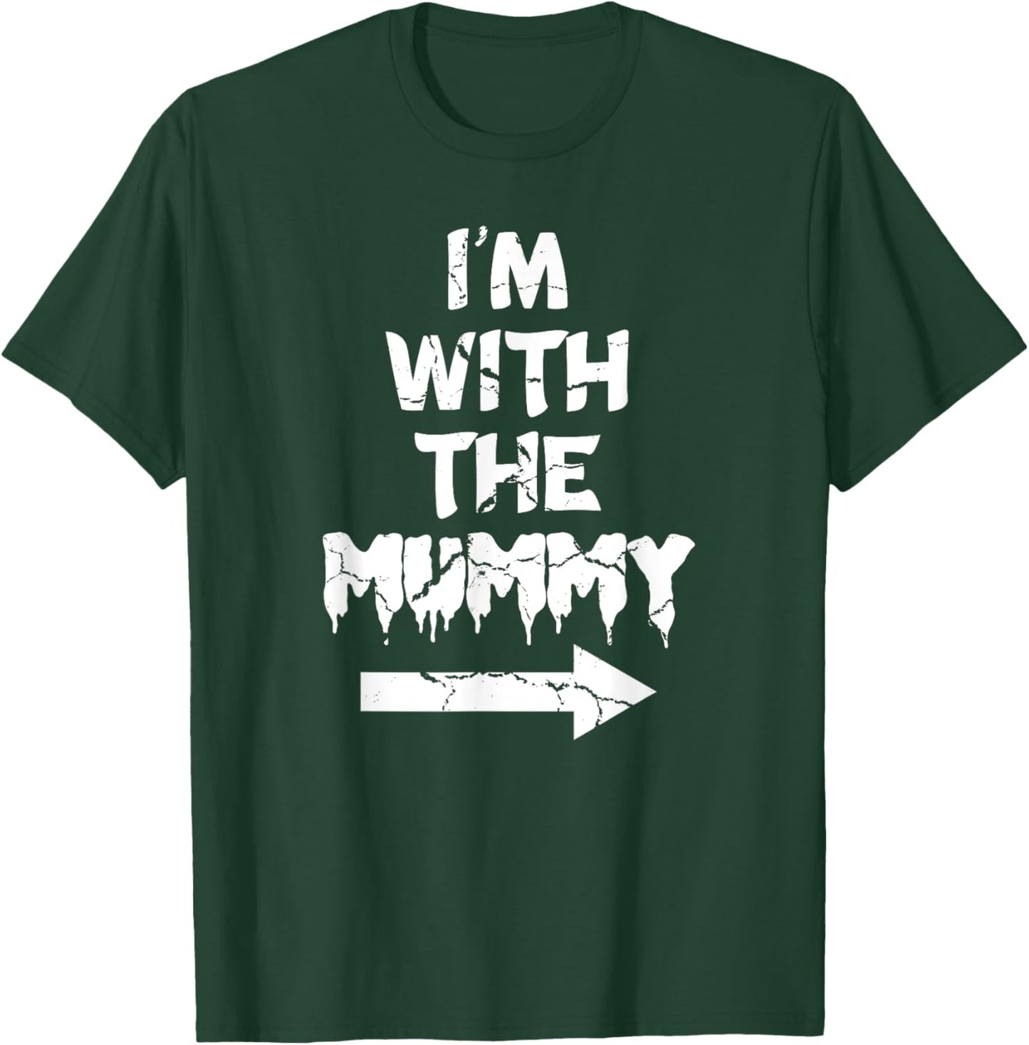 I'm With Mummy Halloween Lazy Mummified Monster Lover T-Shirt - T-Shirt | Forest