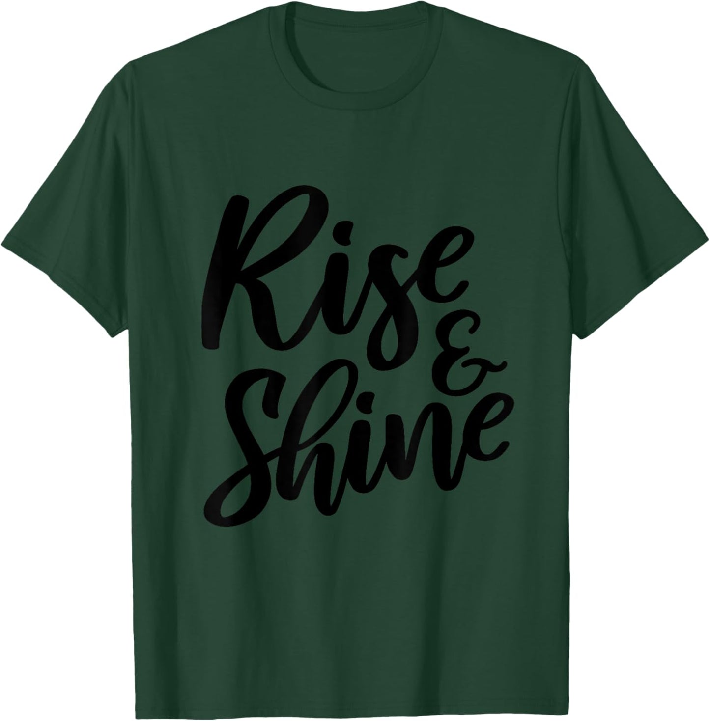 Rise And Shine Cute Positive Pajamas T-Shirt - T-Shirt | Forest