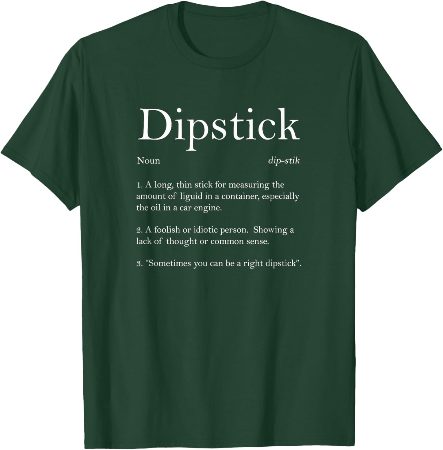 Dipstick definition funny banter Dipstick T-Shirt - T-Shirt | Forest