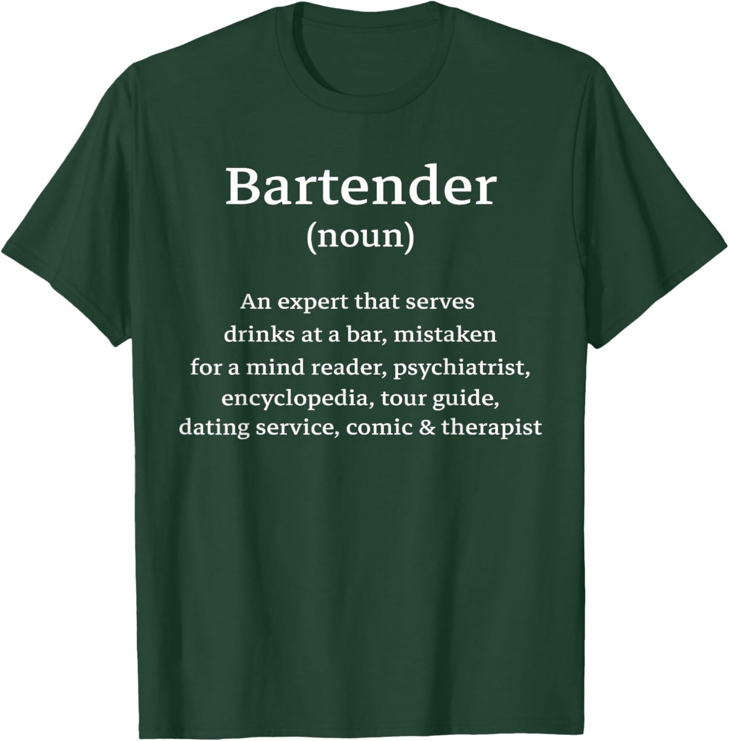 Bartender Noun Definition Funny Bartending Men Women T-Shirt - T-Shirt | Forest