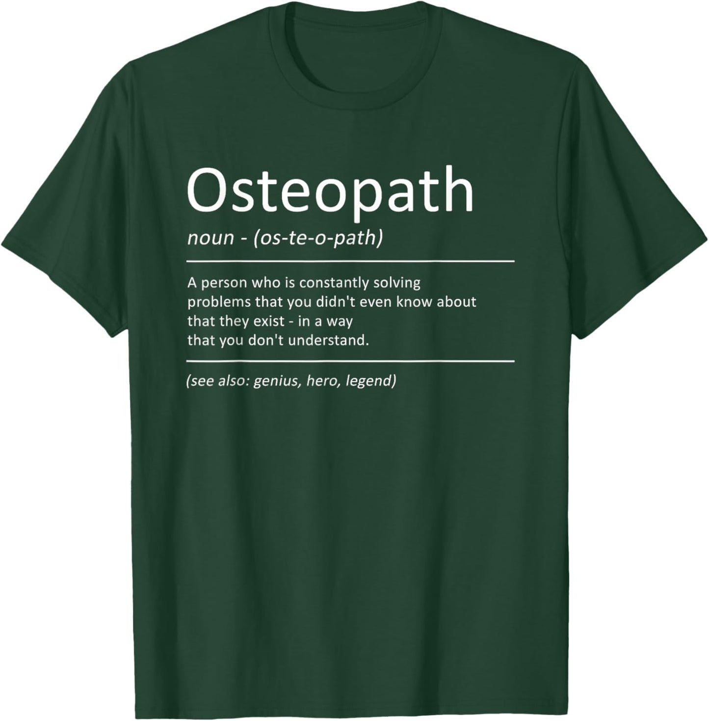 Osteopath Funny Definition Humor Osteopathic T-Shirt - T-Shirt | Forest