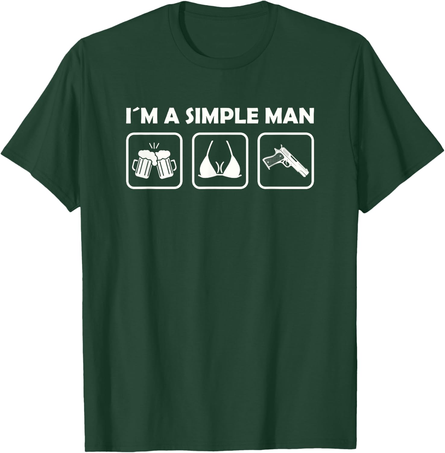 I´m A Simple Man Beer Boobs Guns T-Shirt - T-Shirt | Forest