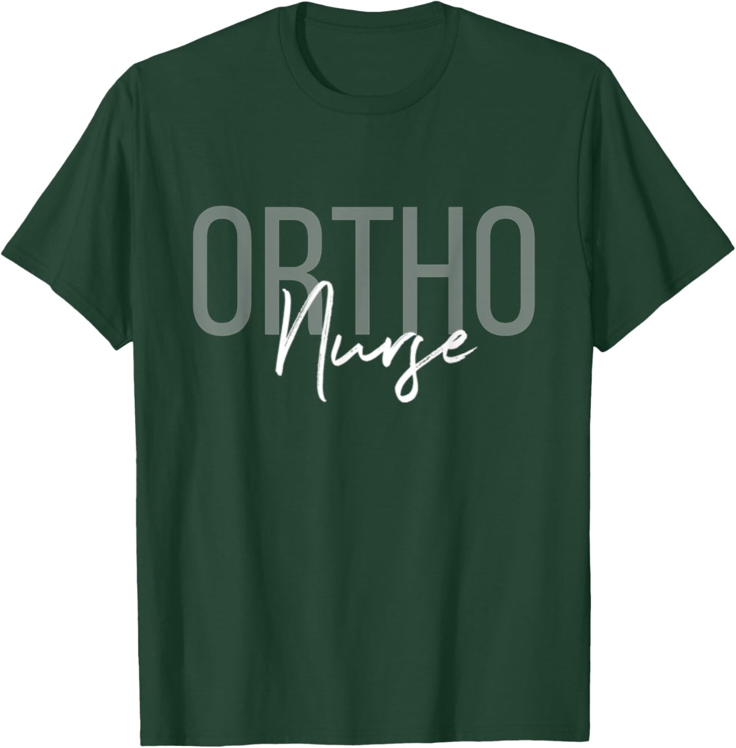 Ortho Nurse Orthopedic Nurse Nurse Life Registered Nurse RN T-Shirt - T-Shirt | Forest