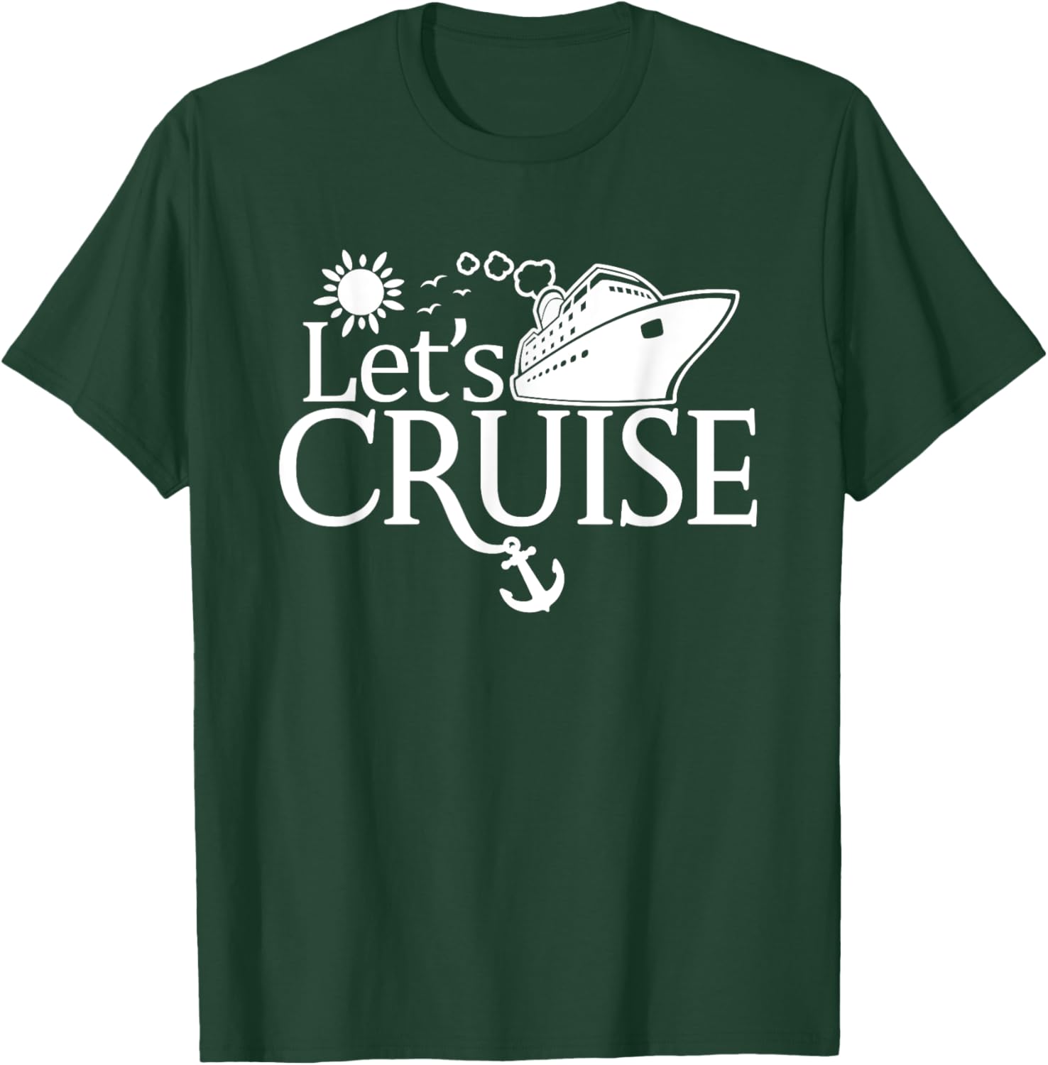 Let's Cruise, Men Women Kids, Vacation Family Matching T-Shirt - T-Shirt | Forest