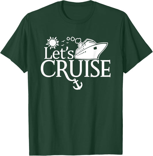 Let's Cruise, Men Women Kids, Vacation Family Matching T-Shirt - T-Shirt | Forest