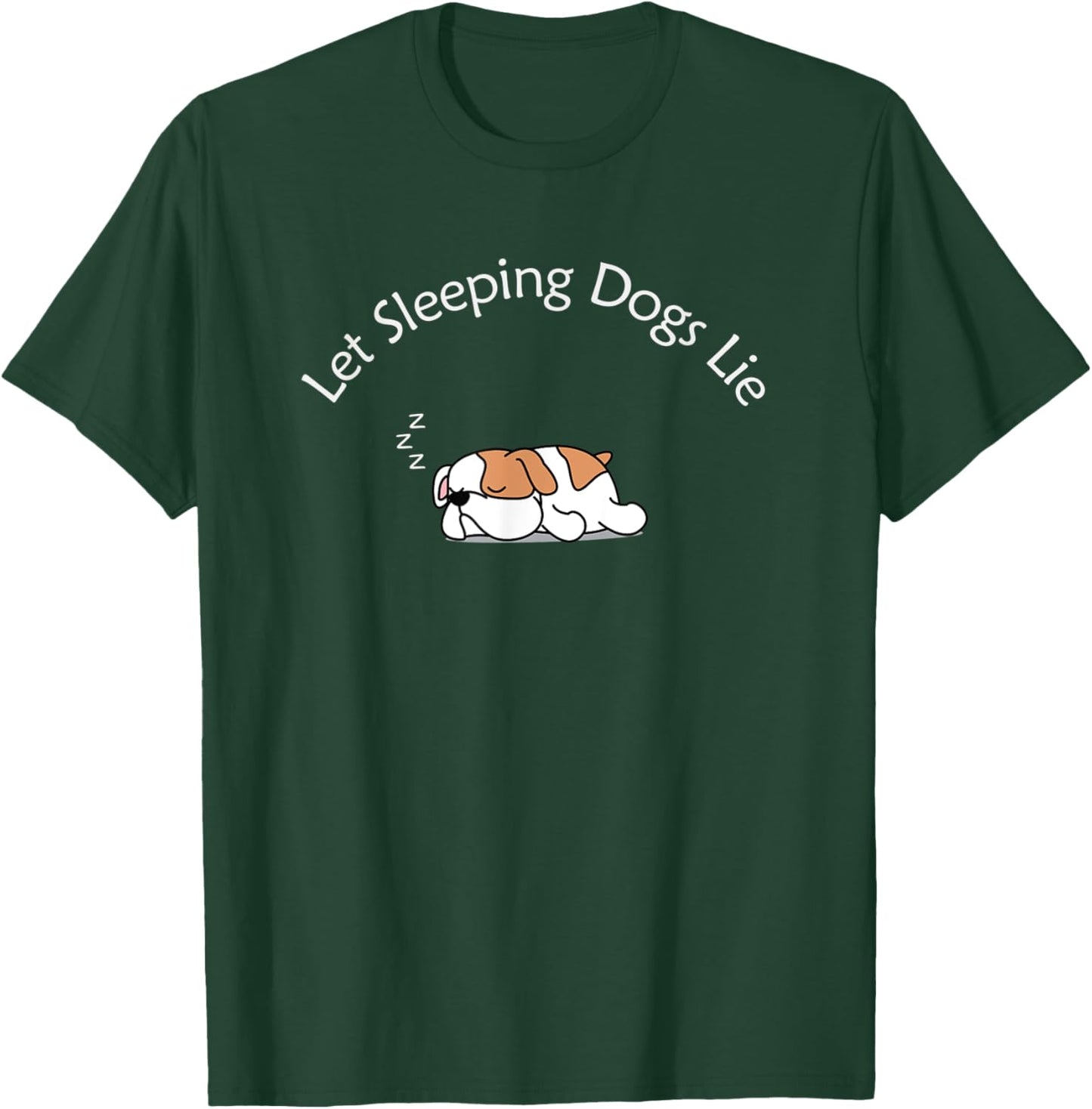 Let Sleeping Dogs Lie - Cute Bulldog Men Women Kids T-Shirt - T-Shirt | Forest
