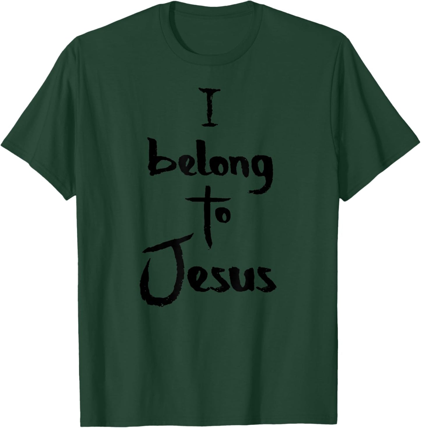I Belong To Jesus T-Shirt - T-Shirt | Forest