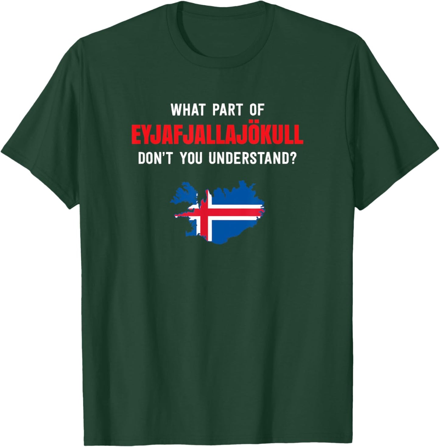 What part of Eyjafjallajökull, Iceland T-Shirt - T-Shirt | Forest