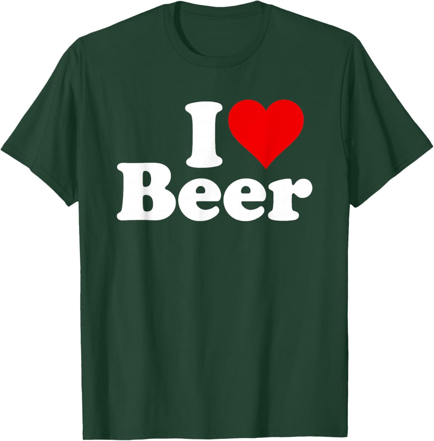 I Love Beer I Heart Beer T-Shirt - T-Shirt | Forest