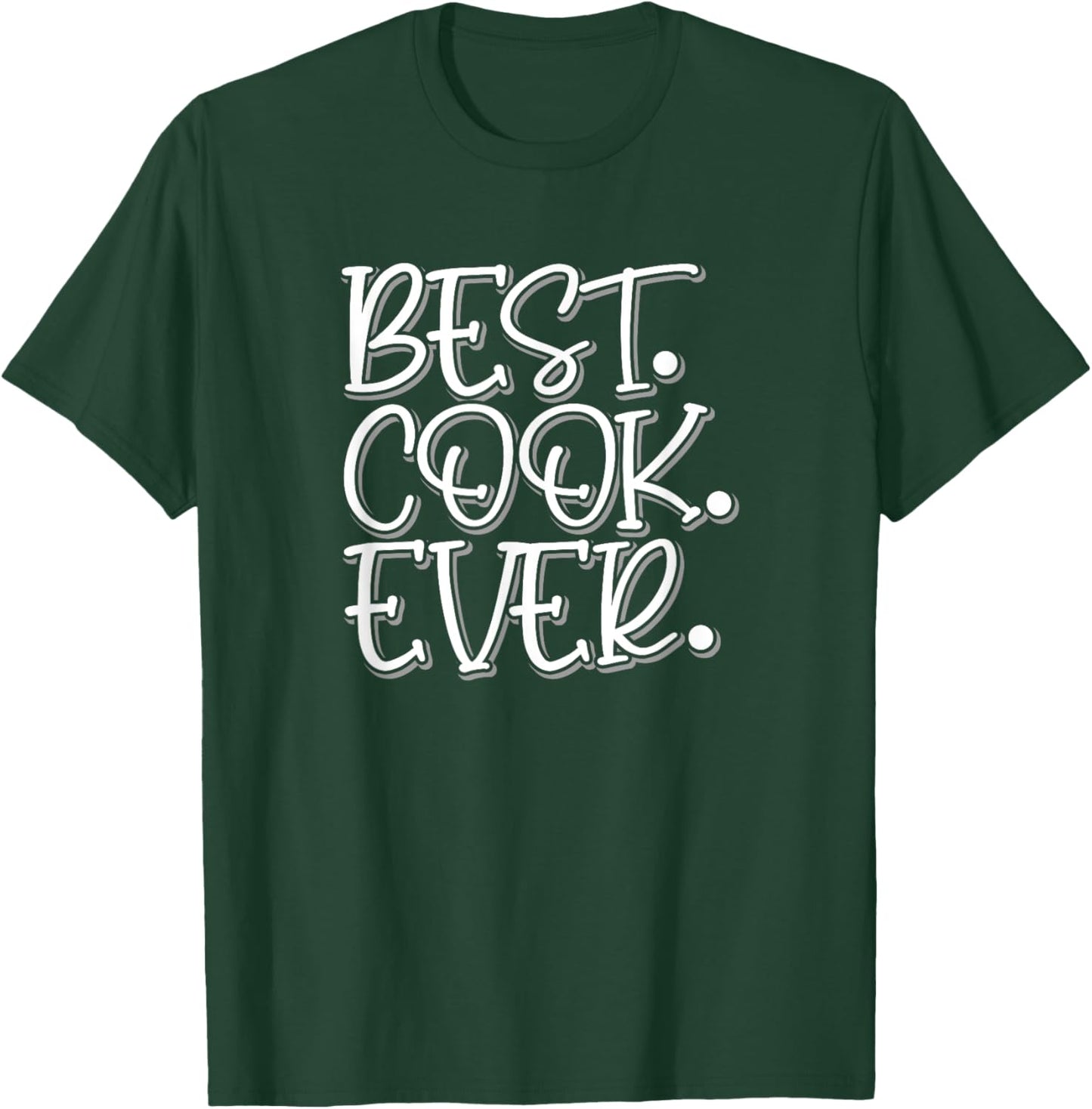 Best Cook Ever, Men & Women, Chef, Funny, Culinary, Cooking T-Shirt - T-Shirt | Forest