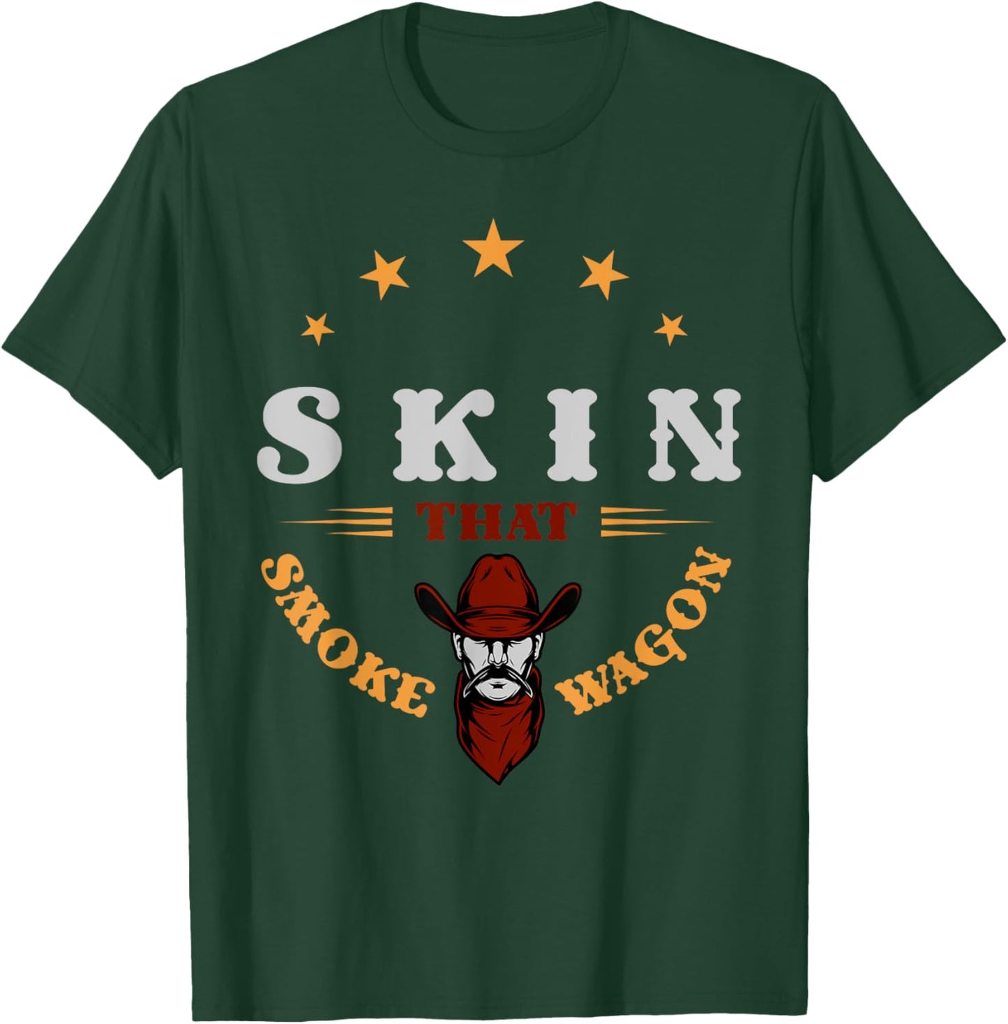 Cowboy and western movie or skin that smoke wagon T-Shirt - T-Shirt | Forest