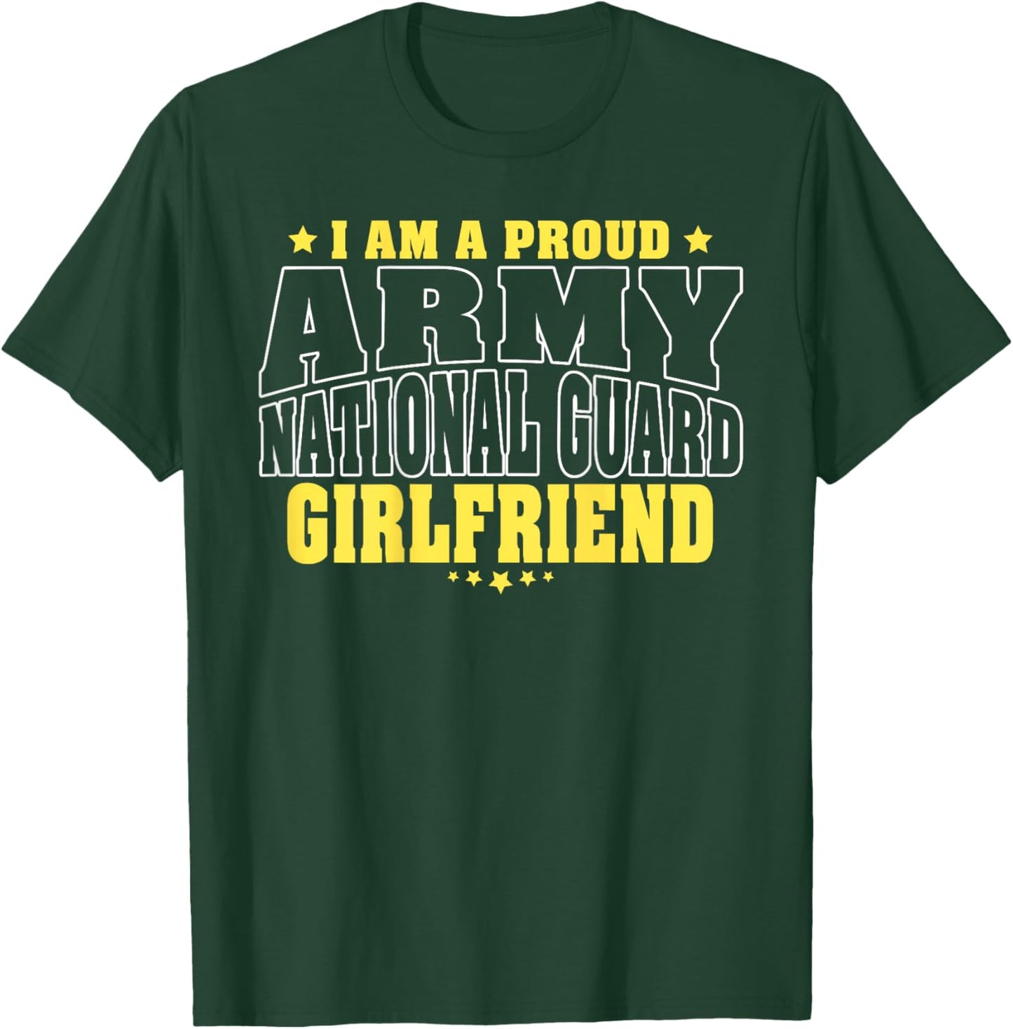 I Am A Proud Army National Guard Girlfriend Military Couple T-Shirt - T-Shirt | Forest