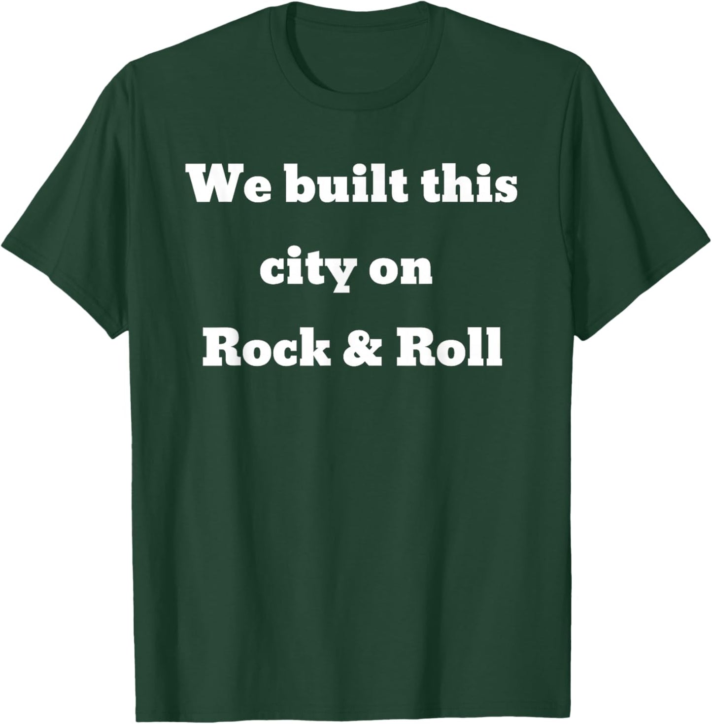 We built this city on Rock and Roll T-Shirt - T-Shirt | Forest