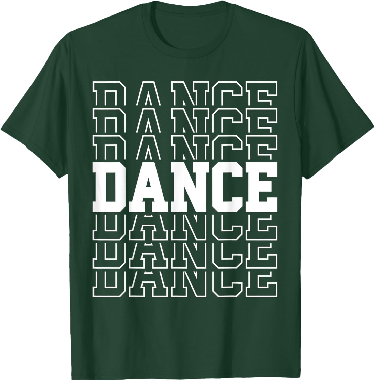 Dance - Funny Dance T-Shirt - T-Shirt | Forest