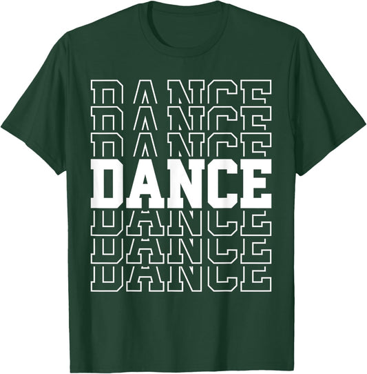 Dance - Funny Dance T-Shirt - T-Shirt | Forest