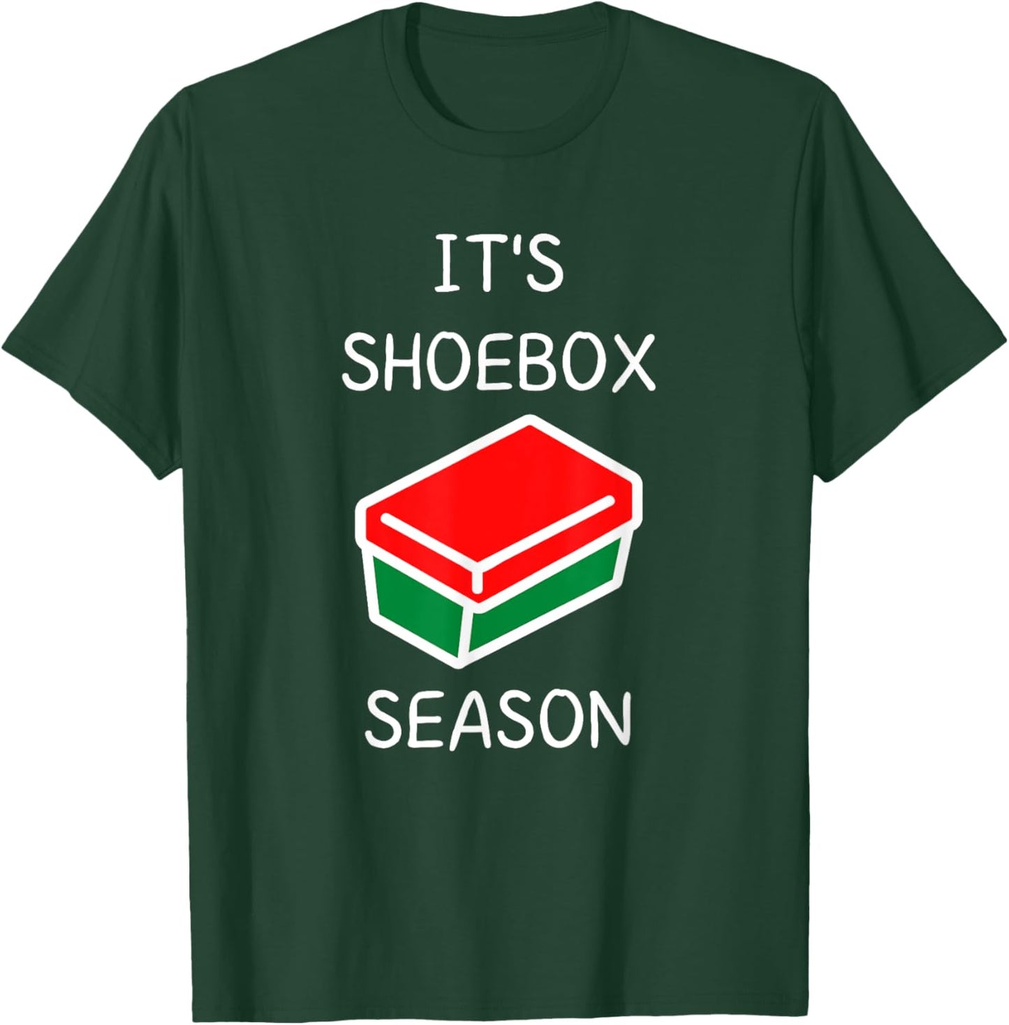 It's Shoebox Season - Christmas Child Giving T-Shirt - T-Shirt | Forest