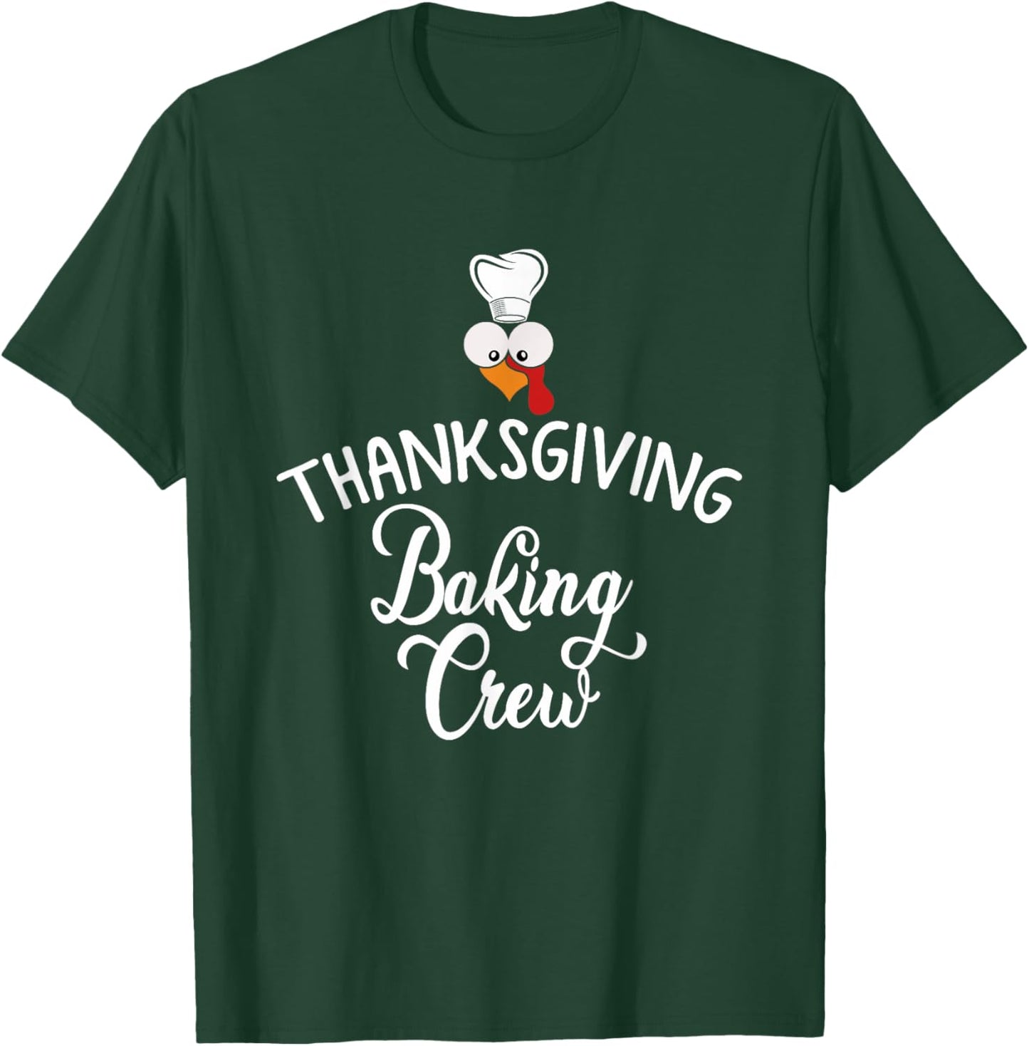 Thanksgiving Baking Crew Turkey Thakful T-Shirt - T-Shirt | Forest