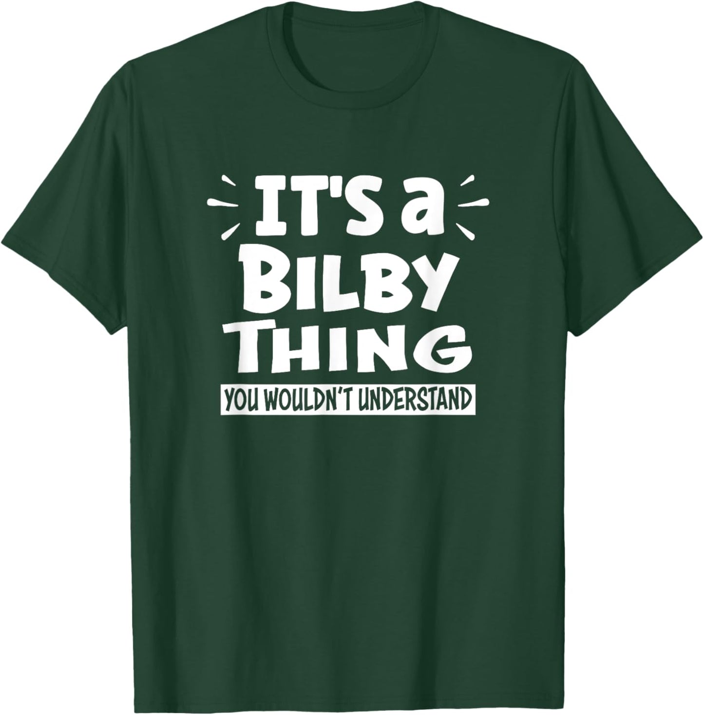 It's A Bilby Thing You Wouldn't Understand Aninal Lovers T-Shirt - T-Shirt | Forest