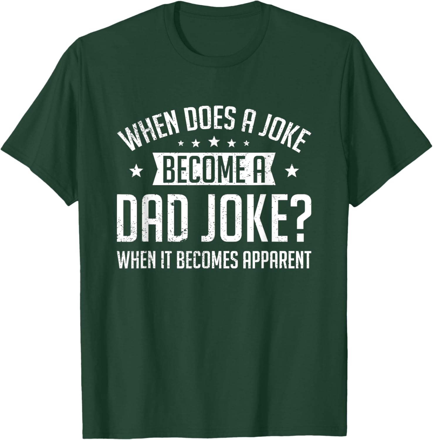 Funny Daddy Rad Puns When Does A Joke Become A Dad Joke T-Shirt - T-Shirt | Forest