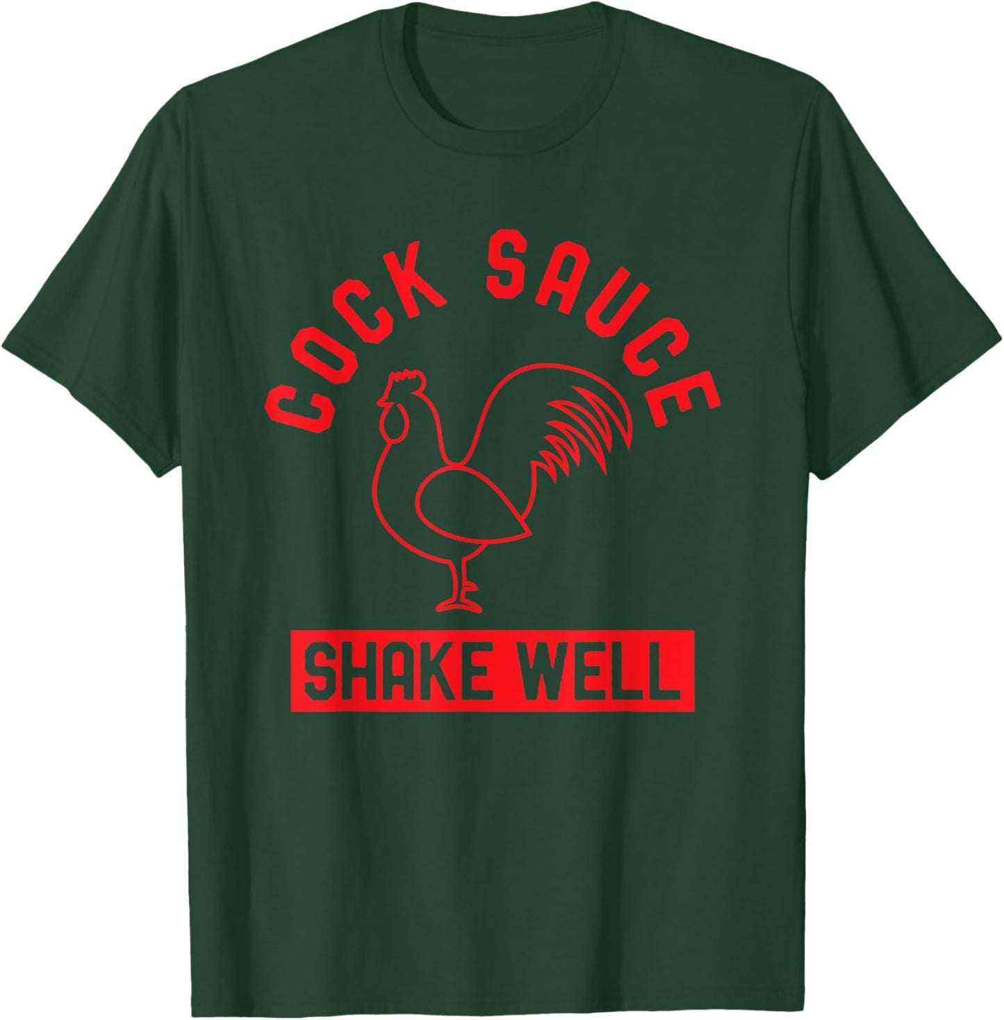 Cock Sauce Shake Well Funny Saucy Rooster Chicken Adult Joke T-Shirt - T-Shirt | Forest