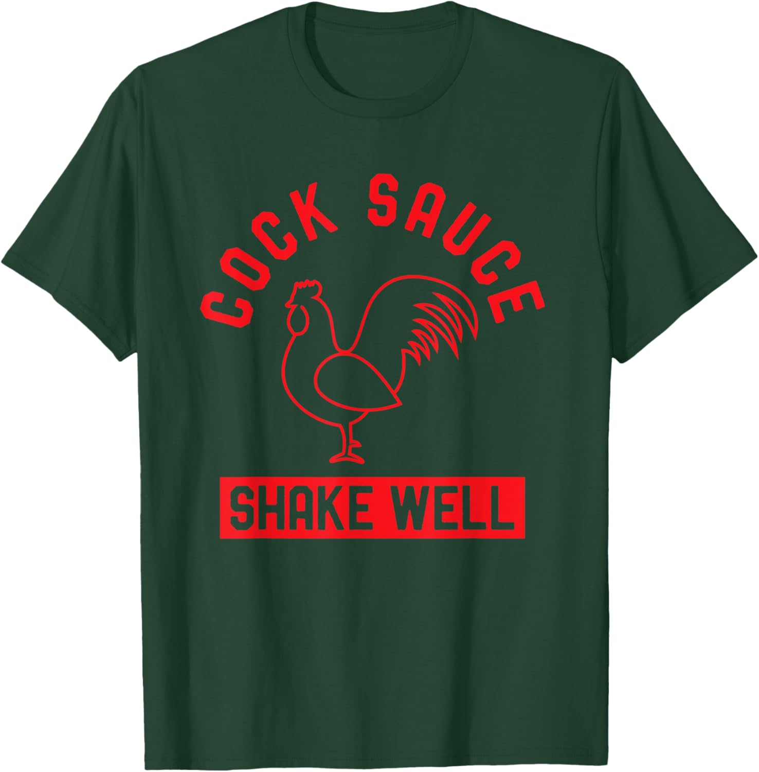 Cock Sauce Shake Well Funny Saucy Rooster Chicken Adult Joke T-Shirt - T-Shirt | Forest