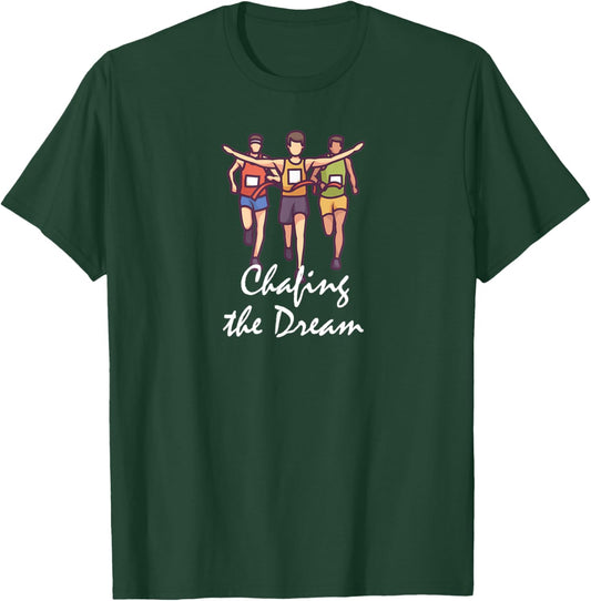 Chafing the Dream T-Shirt - T-Shirt | Forest