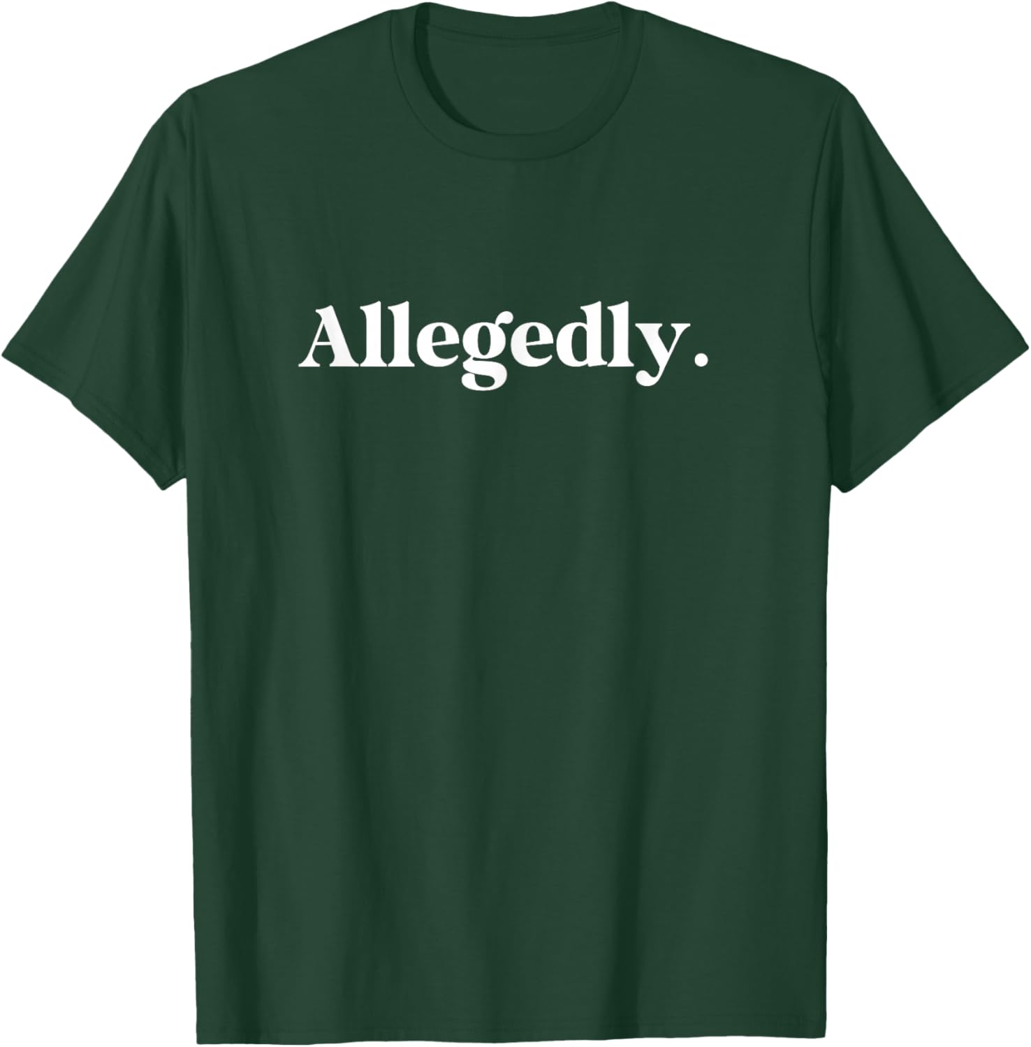 Allegedly Funny Attorney Funny Lawyer Small T-Shirt - T-Shirt | Forest