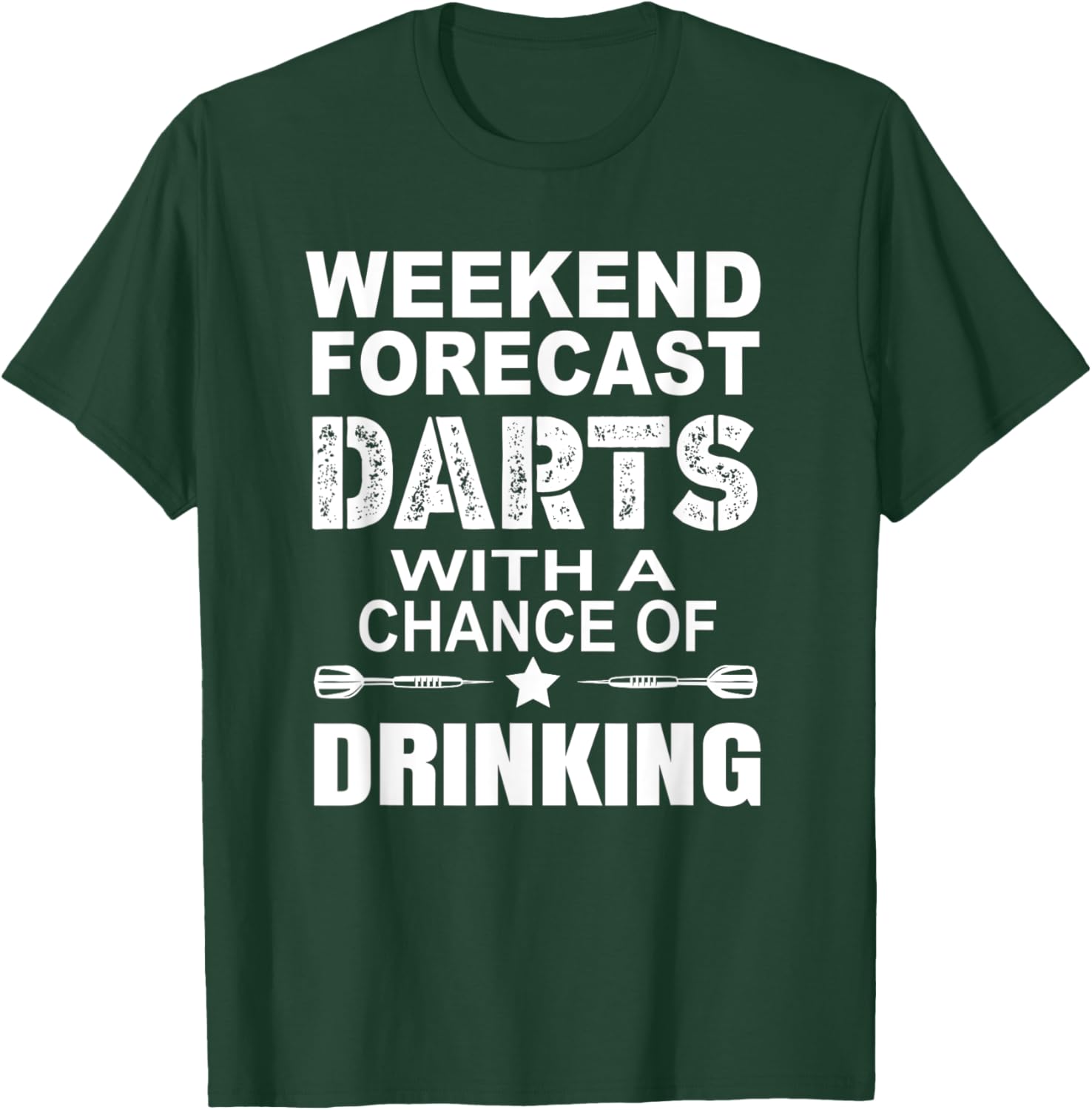 Weekend Forecast Dart With A Chance OF Drinking Themed T-Shirt - T-Shirt | Forest