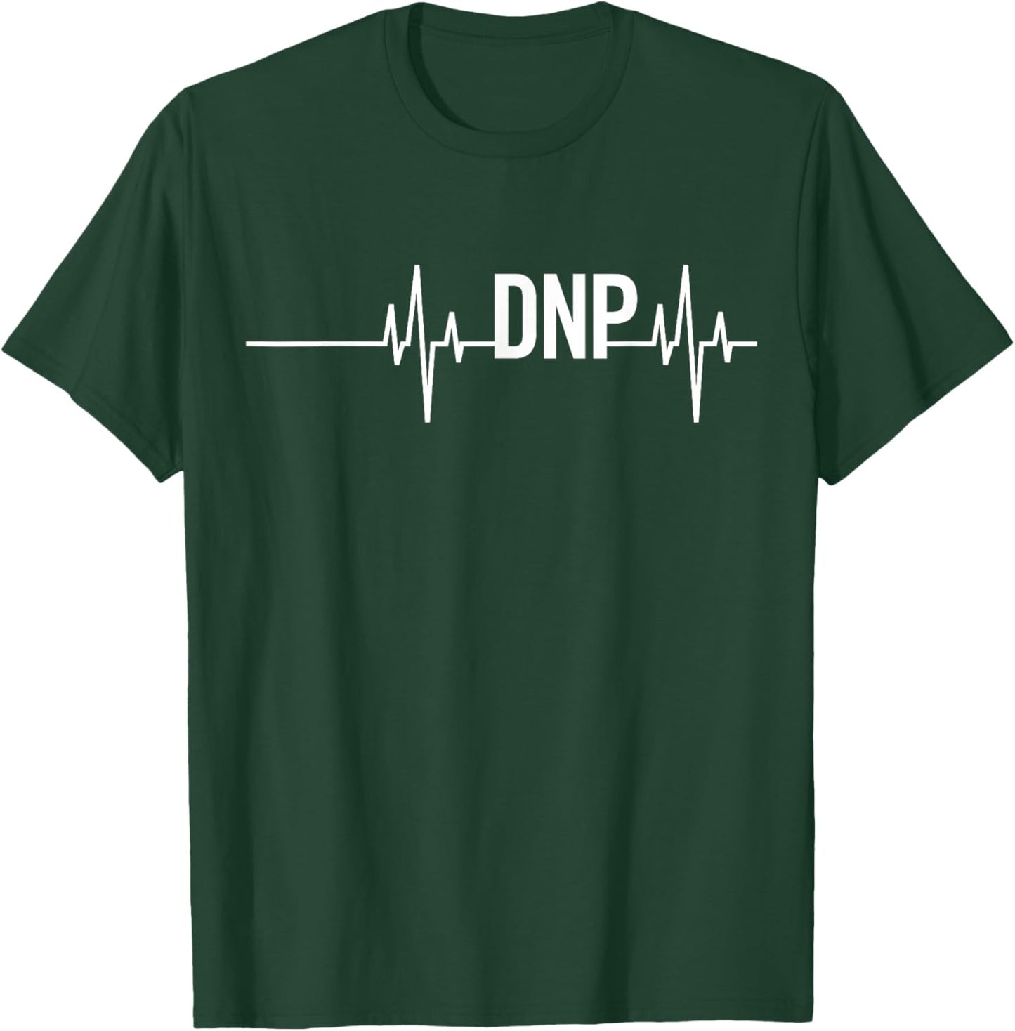 Doctor of Nursing Practice Graduation DNP Heartbeat T-Shirt - T-Shirt | Forest