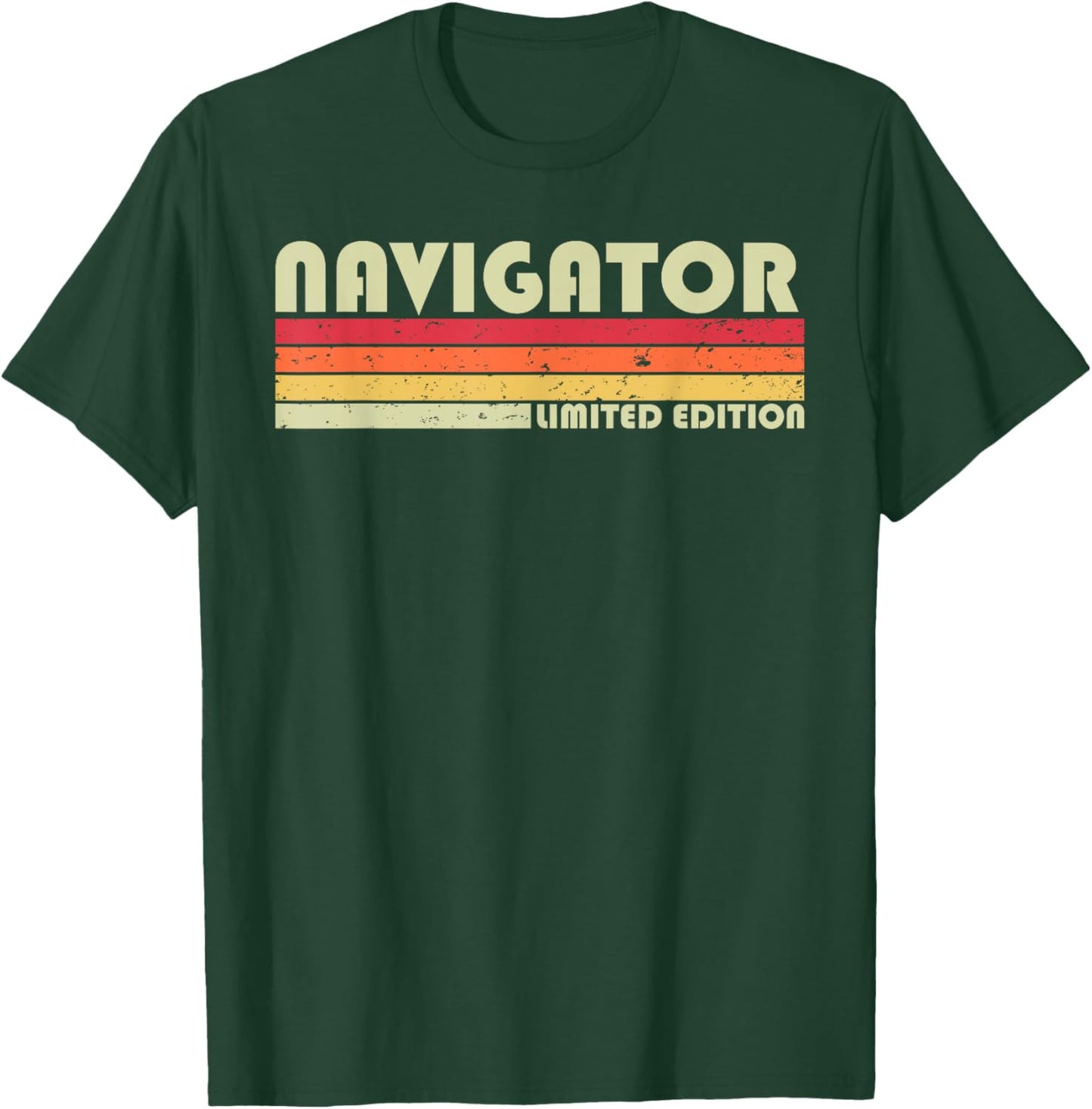 NAVIGATOR Funny Job Title Profession Birthday Worker Idea T-Shirt - T-Shirt | Forest