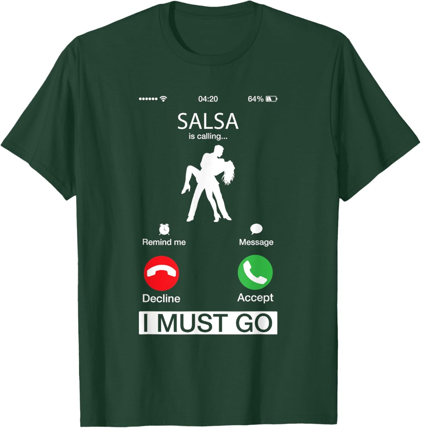 Salsa Is Calling And I Must Go Funny Phone Screen T-Shirt - T-Shirt | Forest