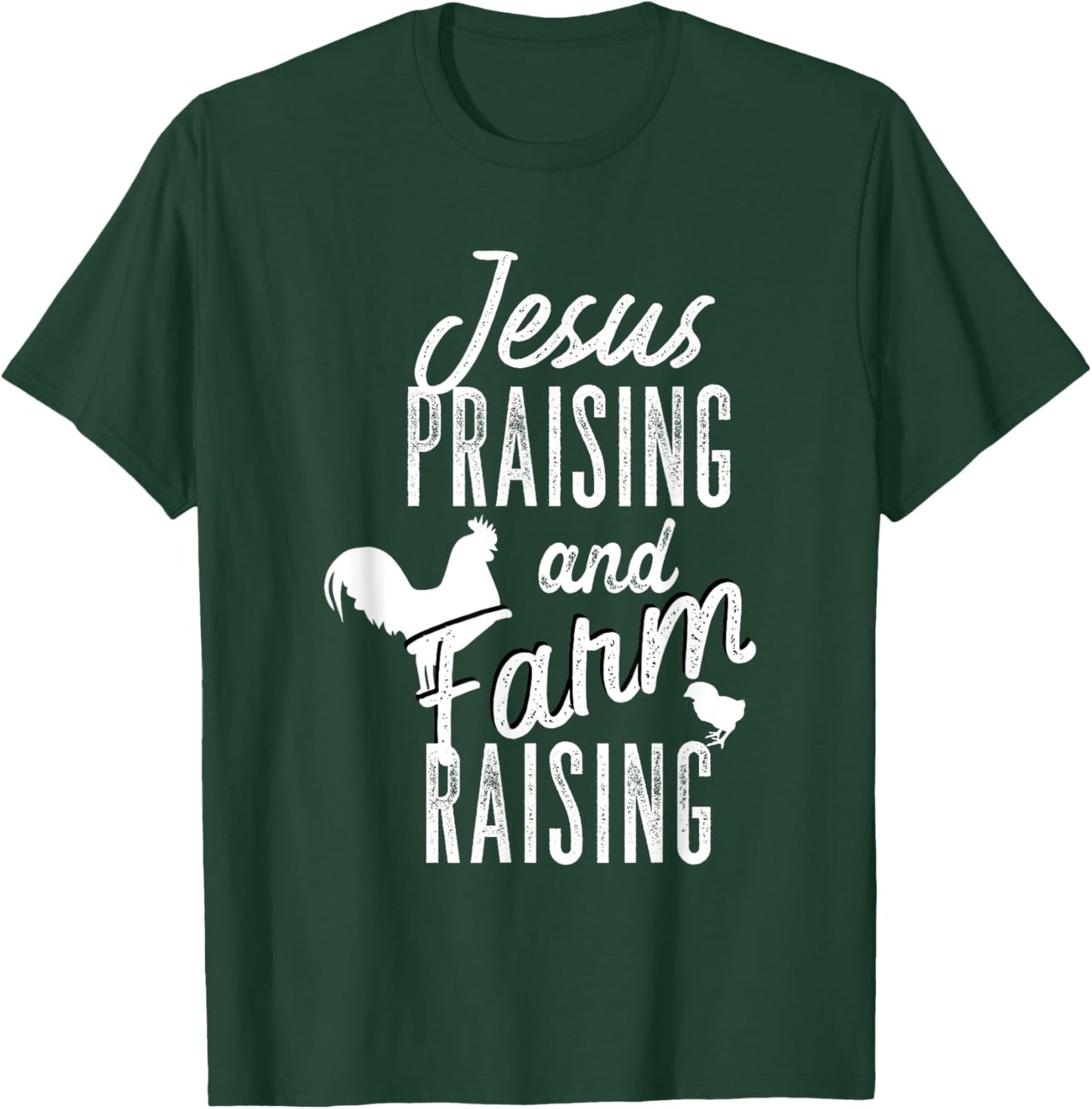 Jesus Praising And Farm Raising T-Shirt - T-Shirt | Forest