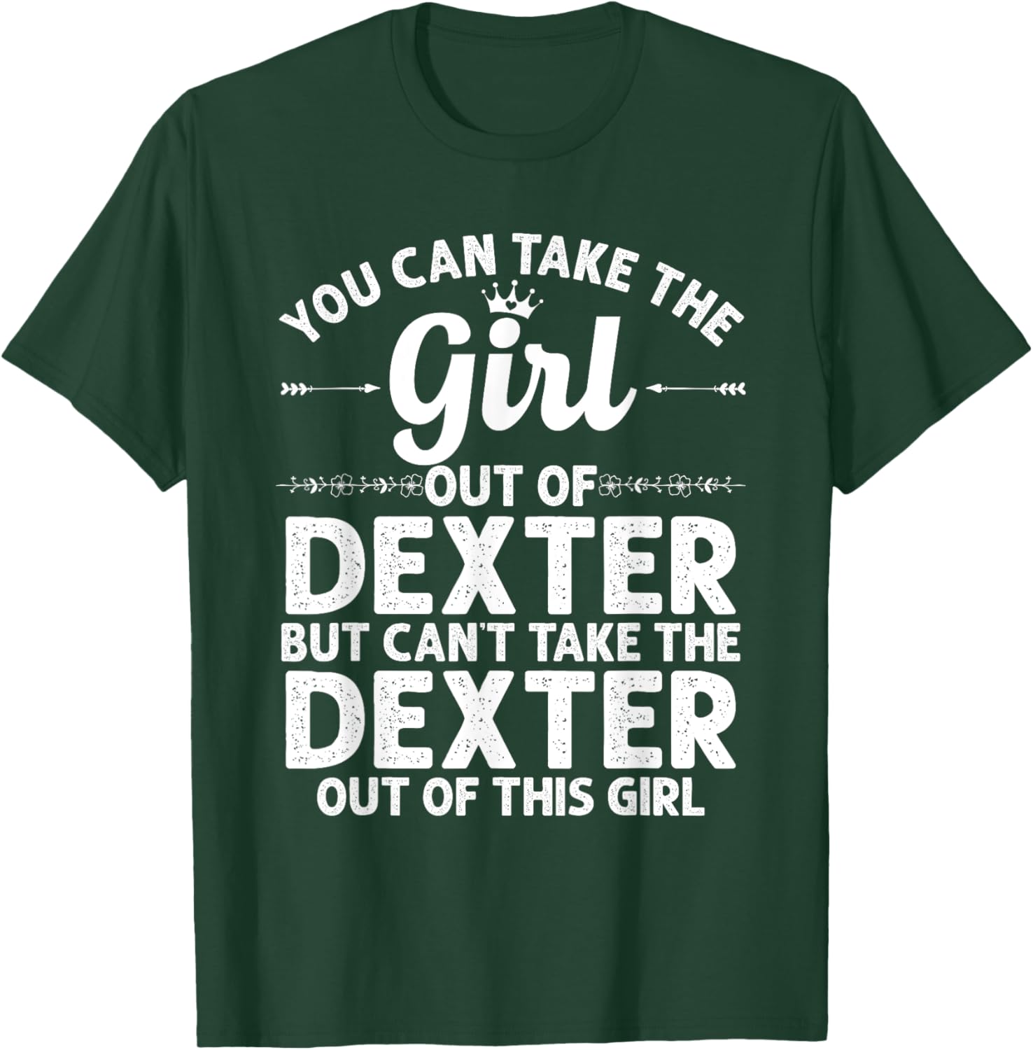 Girl Out Of DEXTER MI MICHIGAN Gift Funny Home Roots USA T-Shirt - T-Shirt | Forest