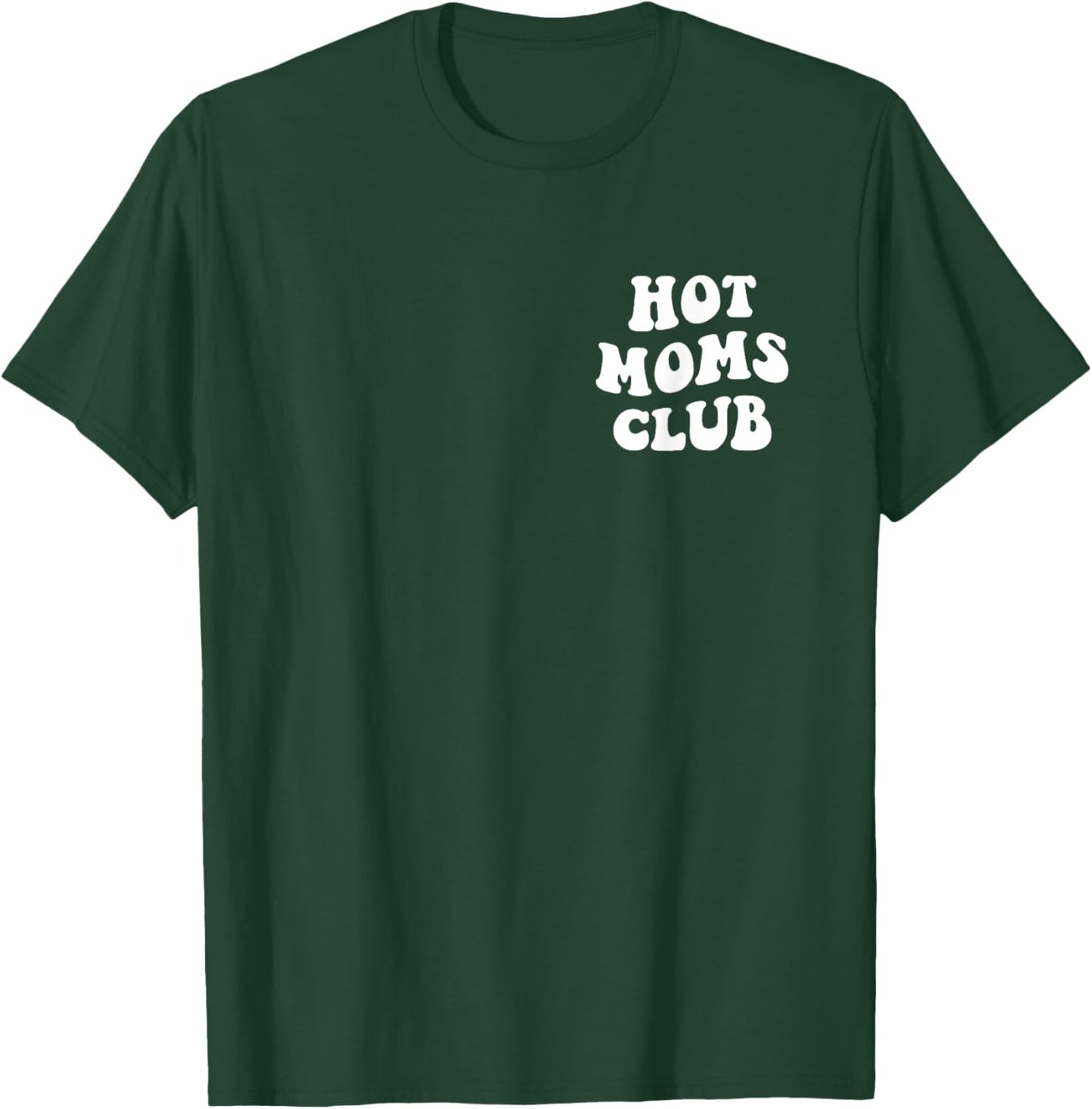 HOT MOMS CLUB Fun Mom Funny Women's Mother's Day X-Small Black Cotton T-Shirt - T-Shirt | Forest