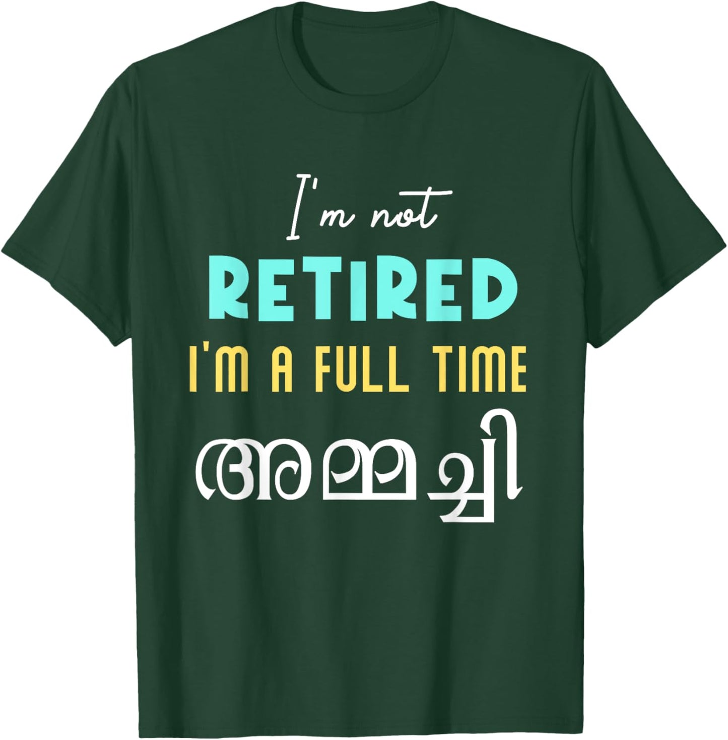 Keralite Malayali full time ammachi retired funny Malayalam T-Shirt - T-Shirt | Forest