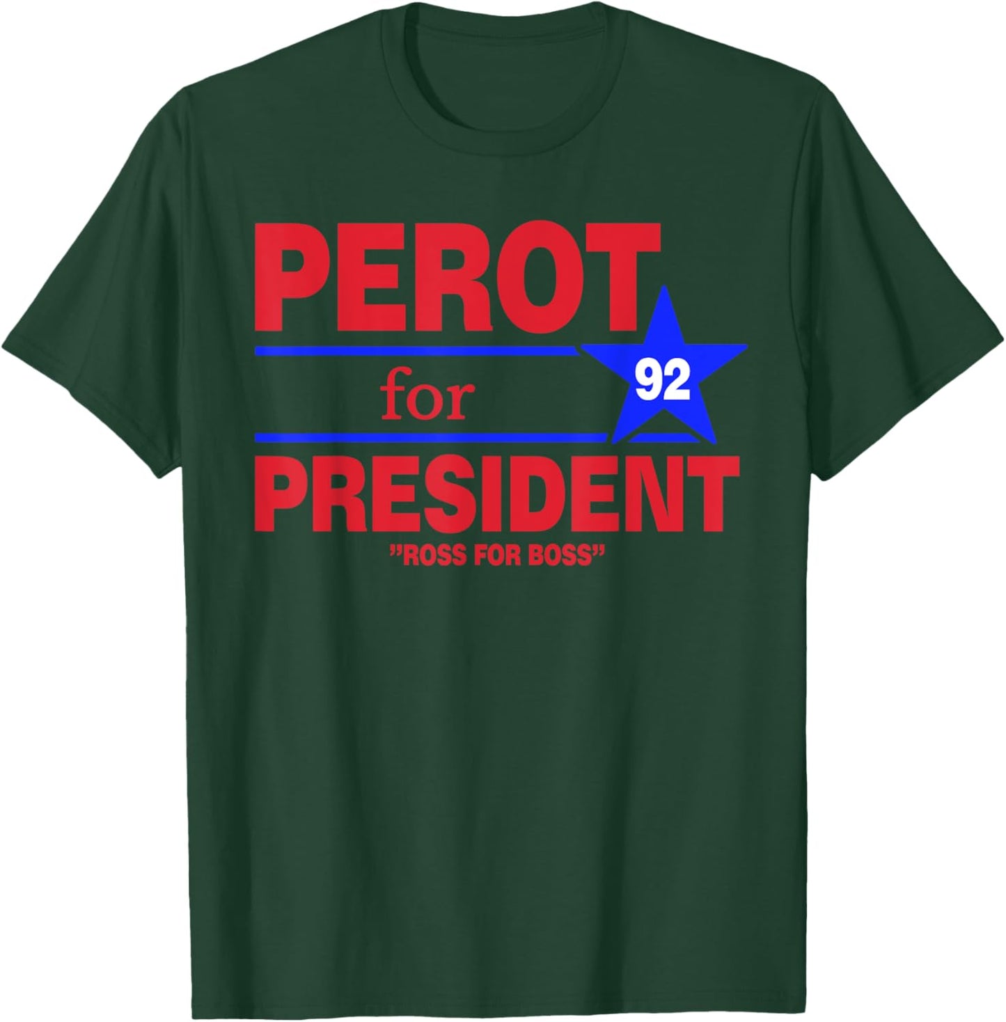 Perot For President Vintage Ross Perot Ross For Boss T-Shirt - T-Shirt | Forest