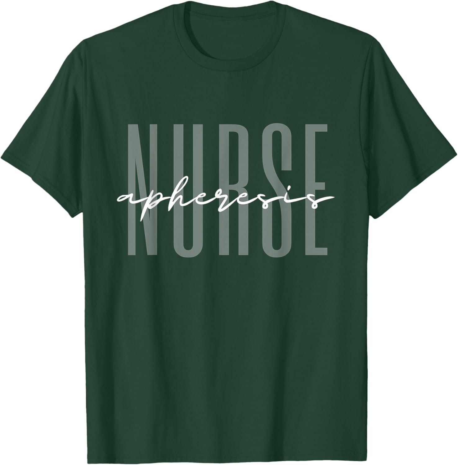 Apheresis Nurse Dialysis Nurse Nephrology Nursing T-Shirt - T-Shirt | Forest
