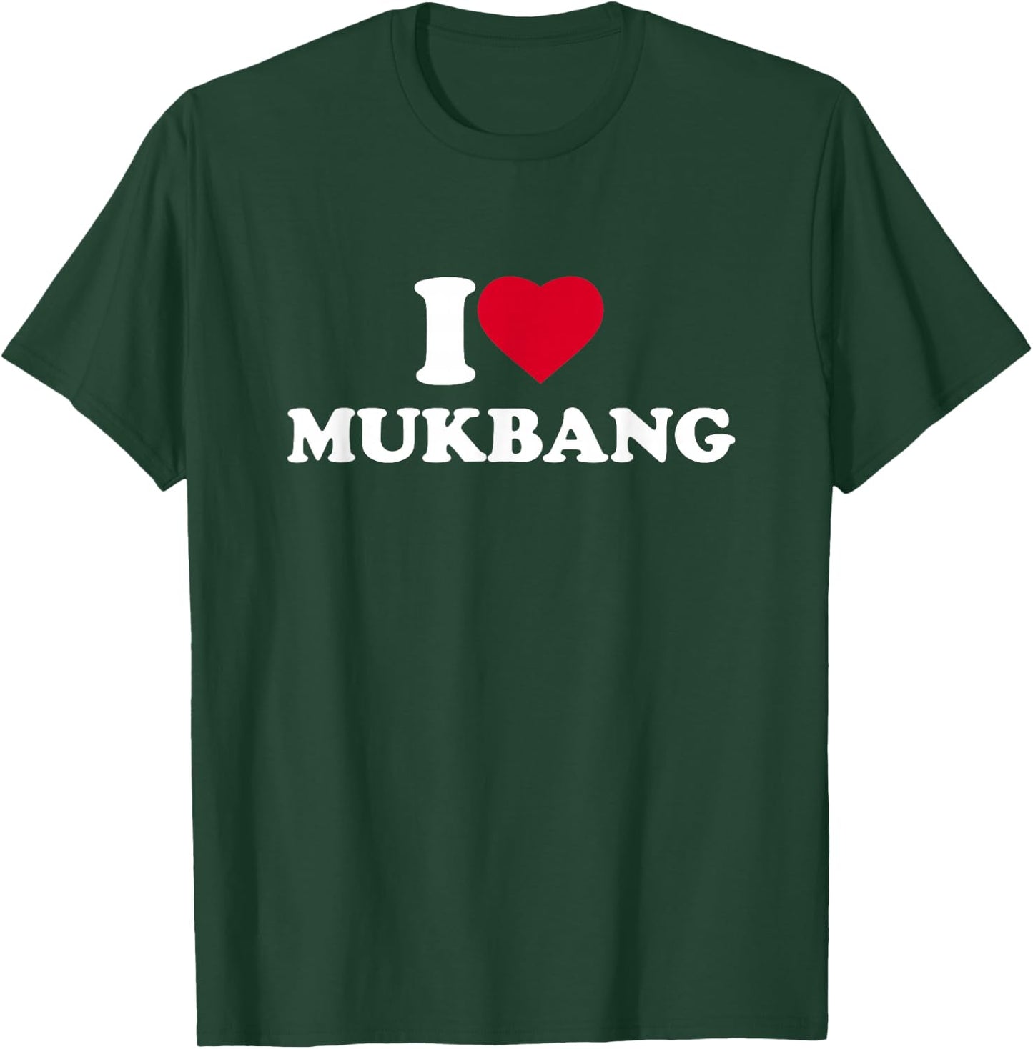 I Love Mukbang I Heart Mukbang Lover Korean Food T-Shirt - T-Shirt | Forest