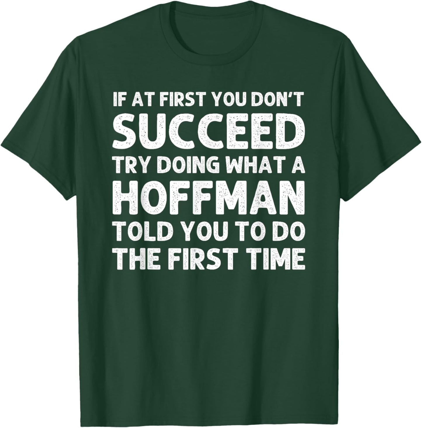 HOFFMAN Funny Surname Family Tree Birthday Reunion Idea T-Shirt - T-Shirt | Forest