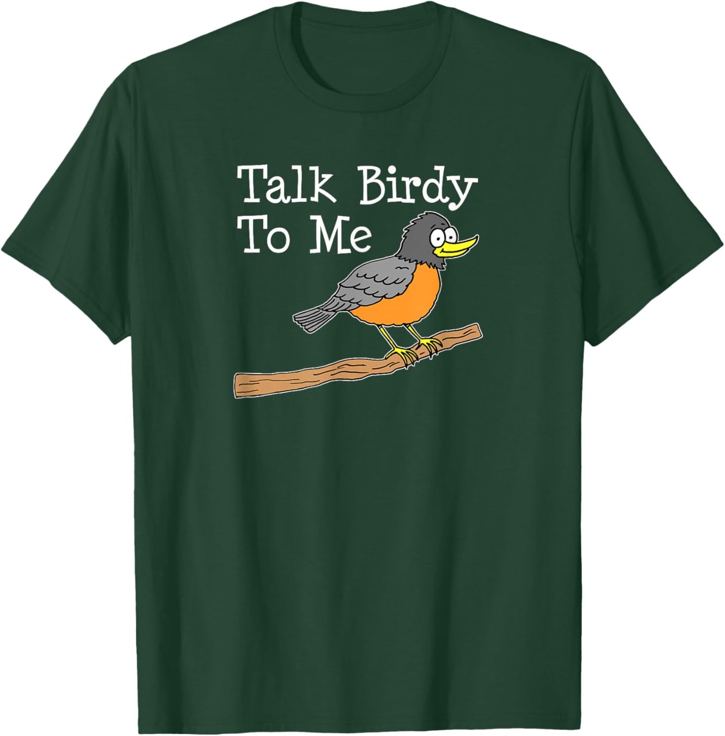 Talk Birdy To Me Funny Cartoon Bird Pun Bird Watcher T-Shirt - T-Shirt | Forest