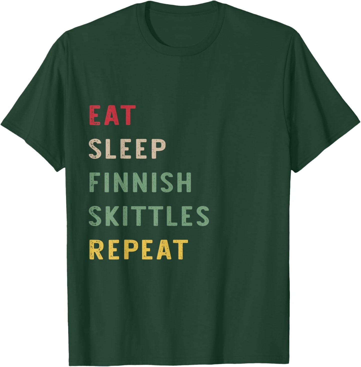 Eat Sleep Finnish Skittles repeat Retro Vintage Funny Player T-Shirt - T-Shirt | Forest