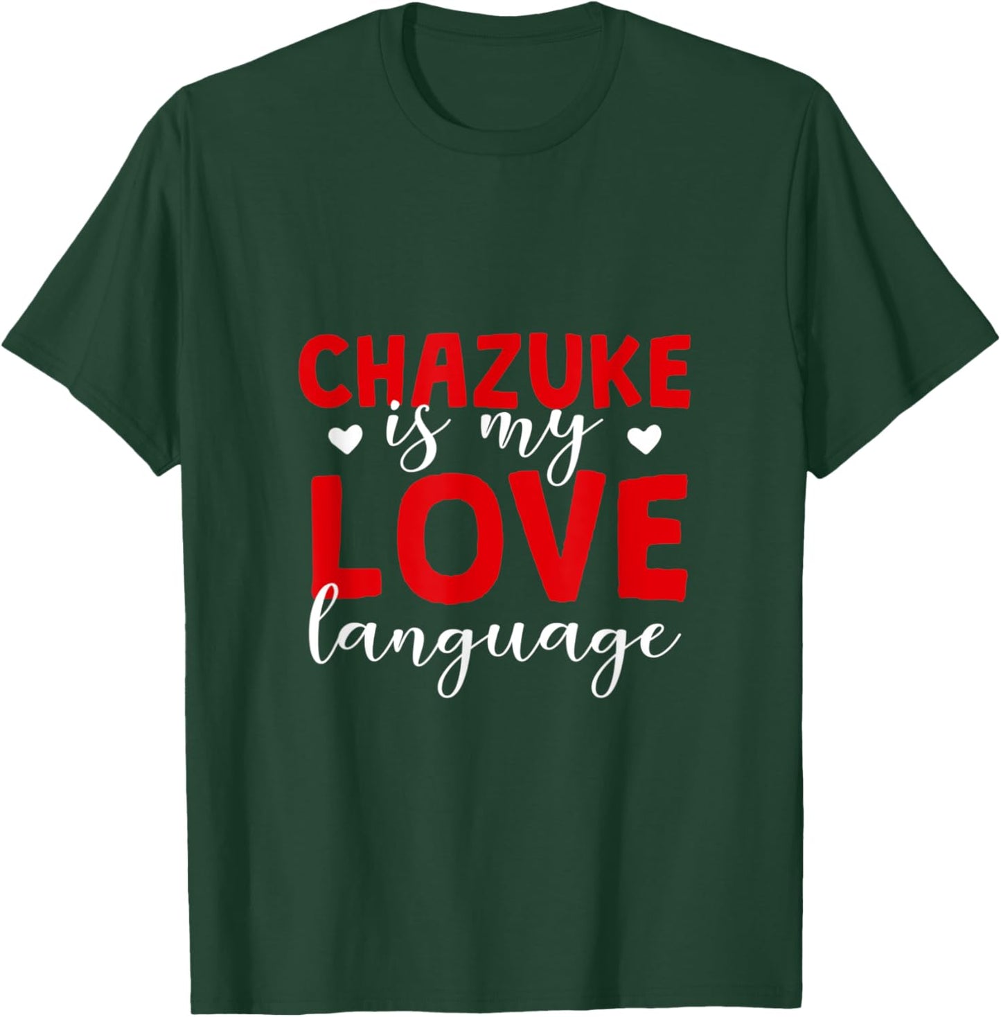 Chazuke is My Love Language Ochazuke Foodie Bubuzuke T-Shirt - T-Shirt | Forest