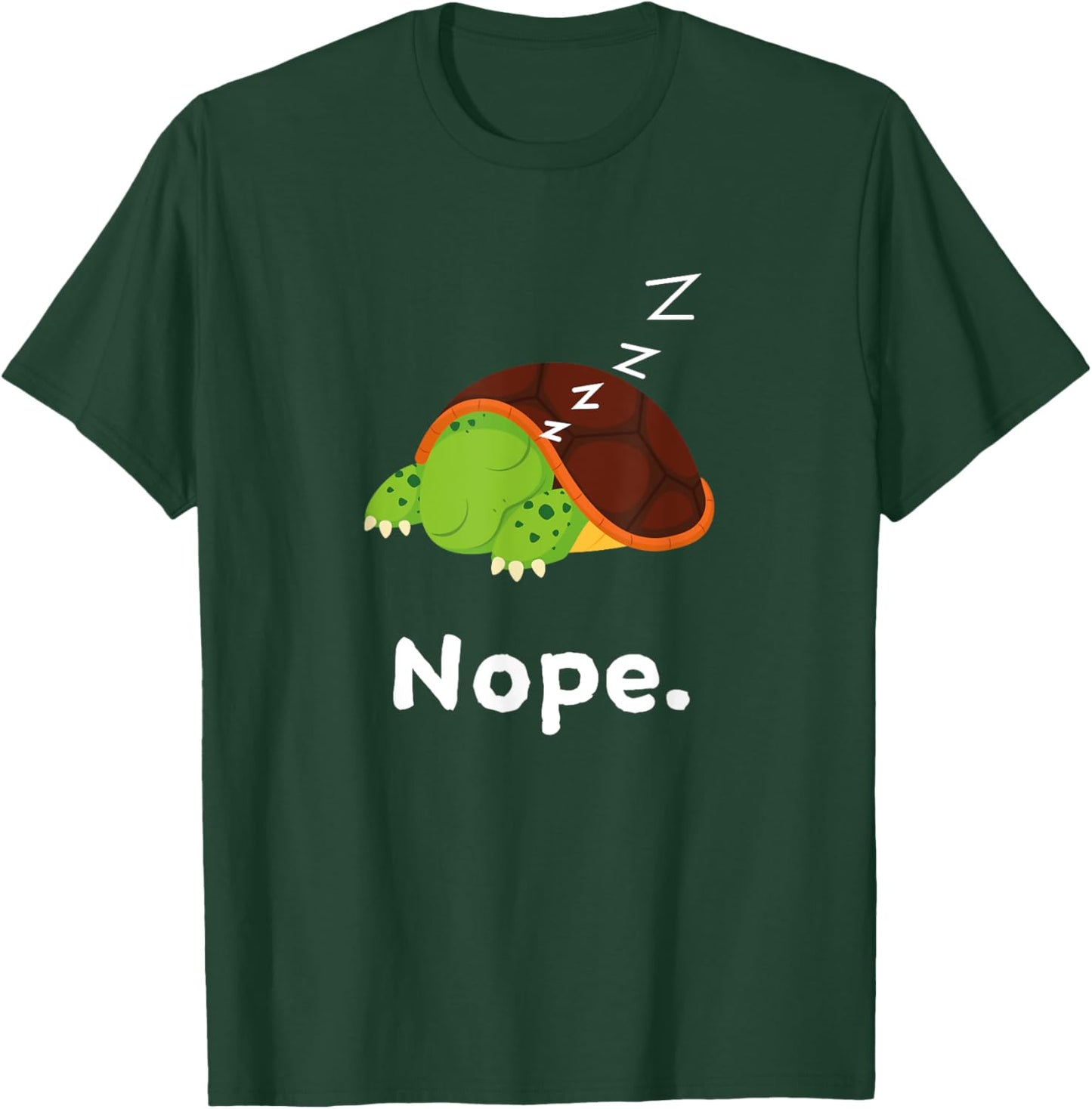Nope Turtle Turtles Nap Sleep Sleeping Pajama Nightgown T-Shirt - T-Shirt | Forest
