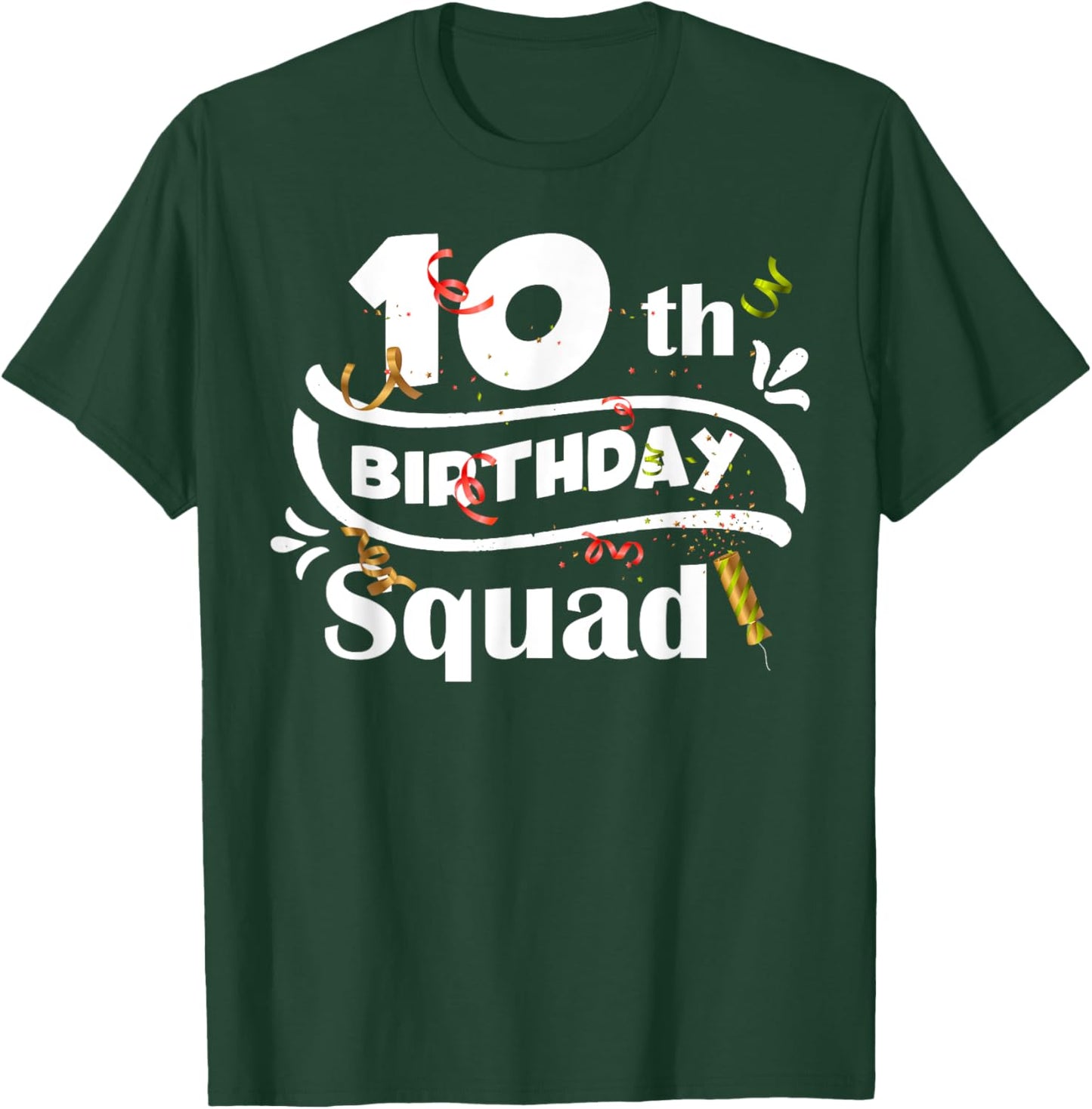 10th Birthday Squad Funny B-Day 10 Year Old Birthday Family T-Shirt - T-Shirt | Forest