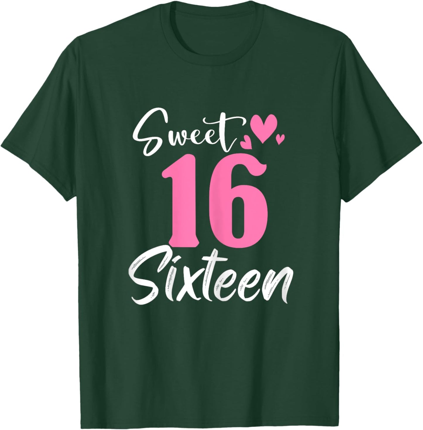Sweet 16th Birthday Party Celebration Sixteen Years Old Girl T-Shirt - T-Shirt | Forest