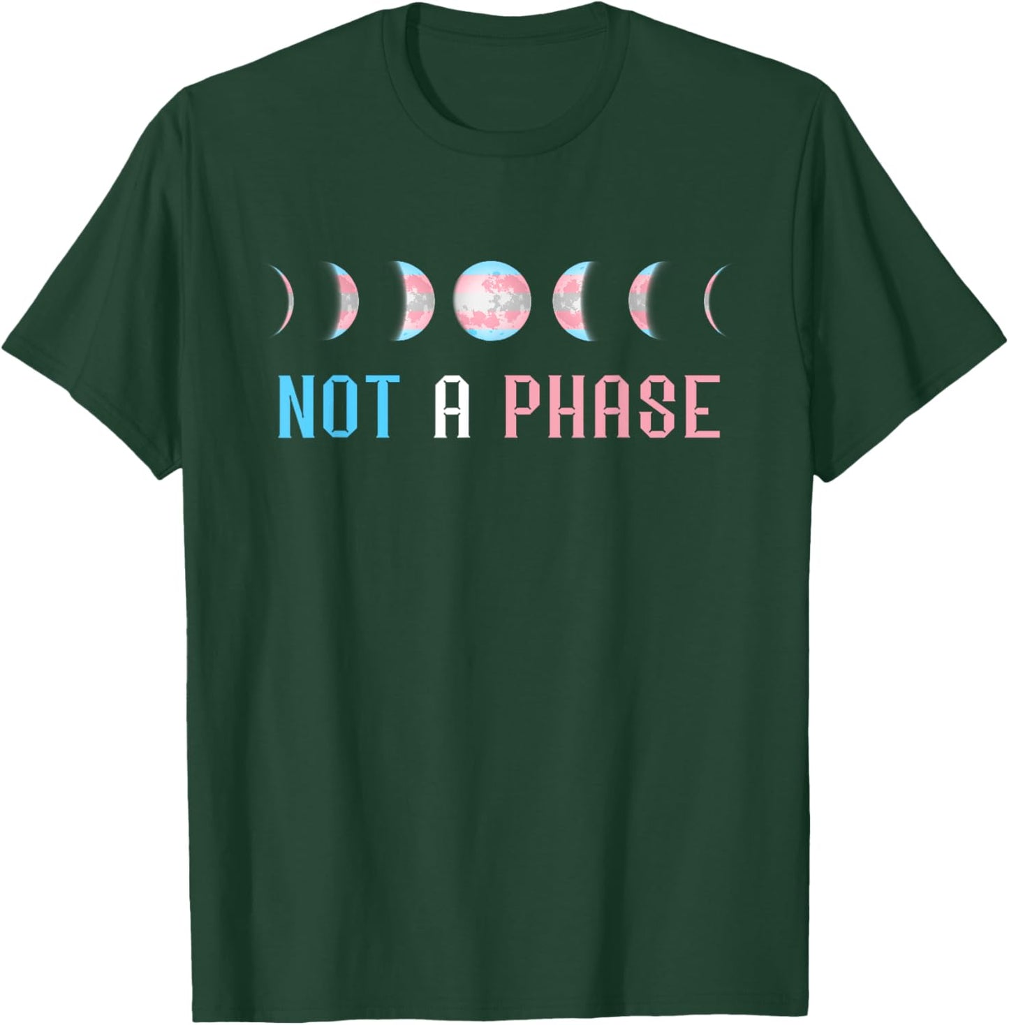 Transgender Not A Phase Moon Transform Transsexual Flag T-Shirt - T-Shirt | Forest