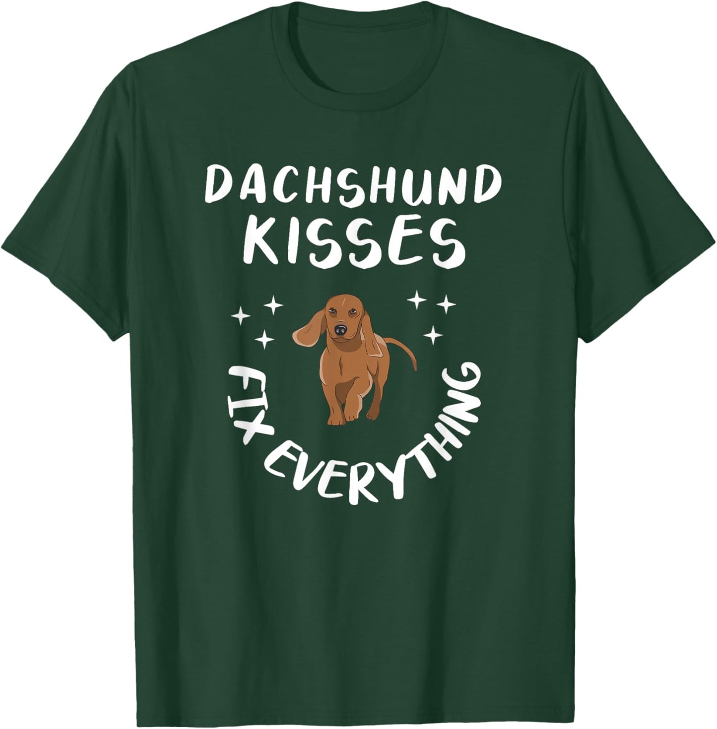 Dachshund Kisses Fix Everything For A Dog Lover T-Shirt - T-Shirt | Forest