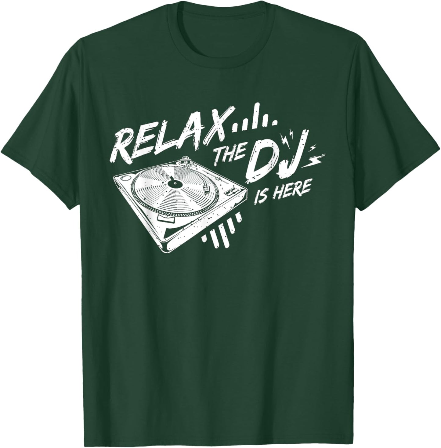 Relax The DJ Is Here DJ Music T-Shirt - T-Shirt | Forest