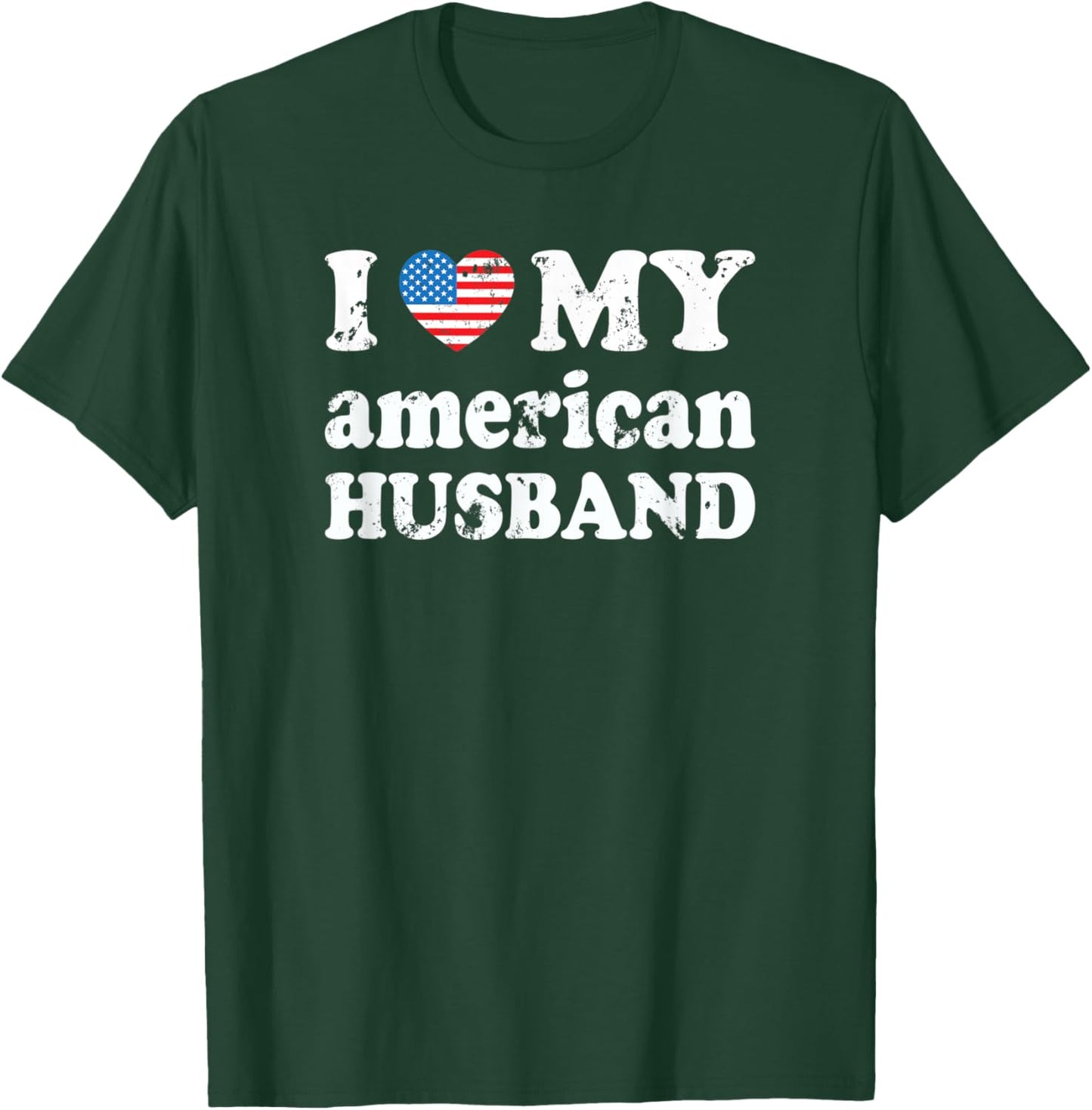 I love my american Husband T-Shirt - T-Shirt | Forest